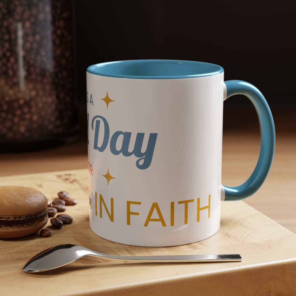 Inspirational Coffee Mug — “It's a Good Day for Walking in Faith” Ceramic Accent Mug
