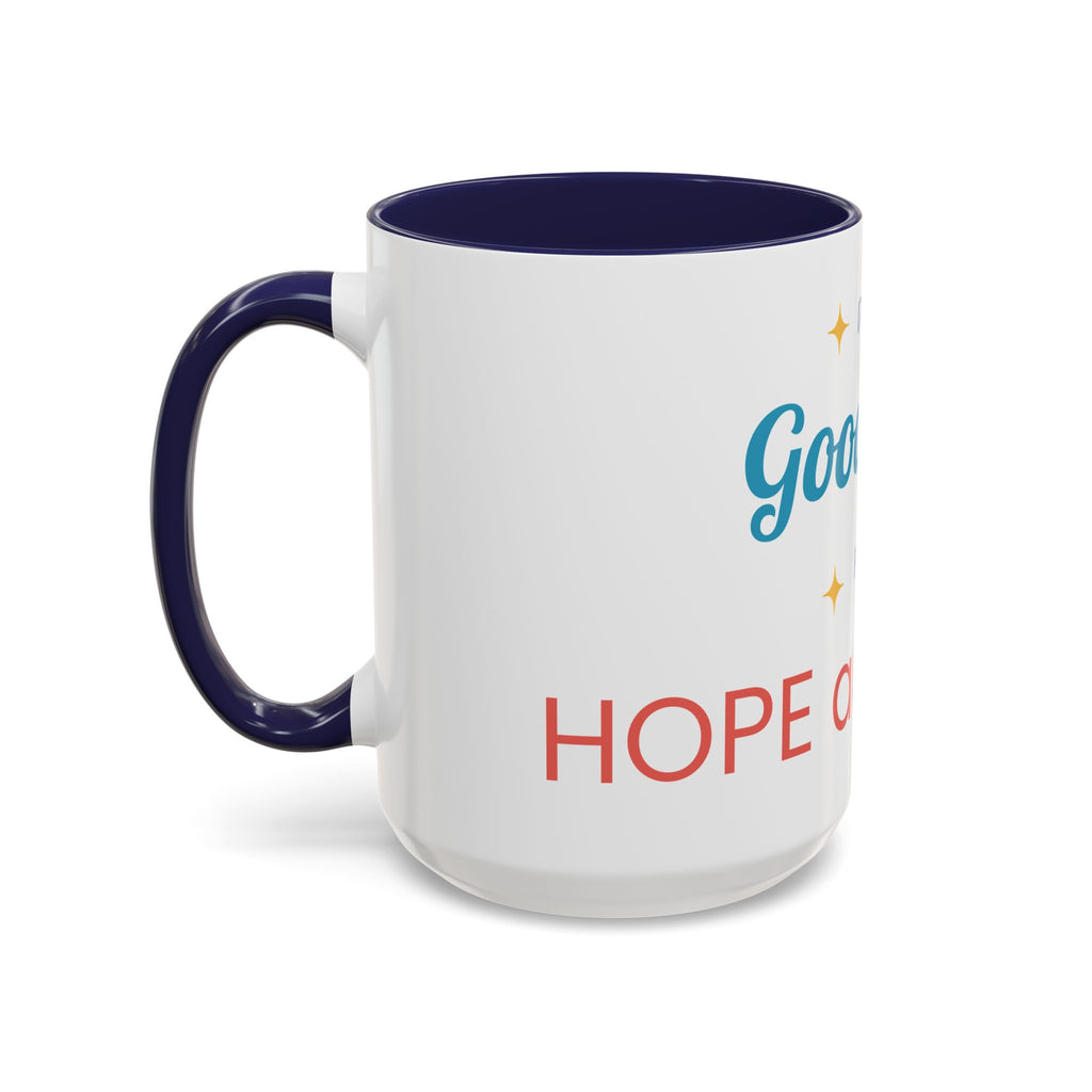 It's a Good Day for Hope and Faith Accent Coffee Mug – Inspirational Ceramic Tea Cup (11/15 oz)