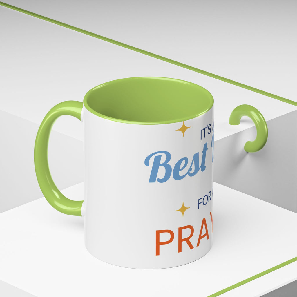 Coffee Mug - "It's a Best Day for a Prayer" Inspirational Accent Mug