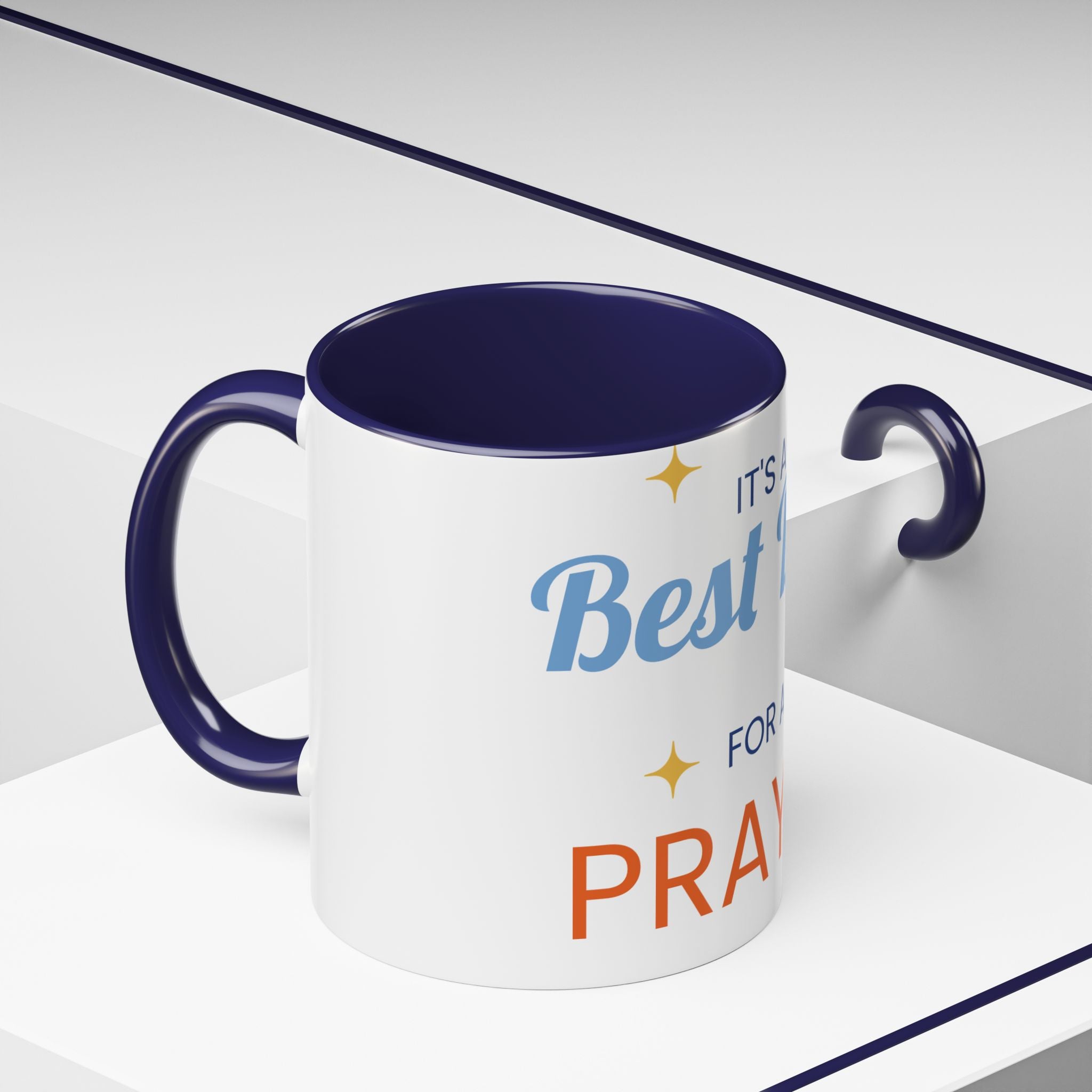 Coffee Mug - "It's a Best Day for a Prayer" Inspirational Accent Mug