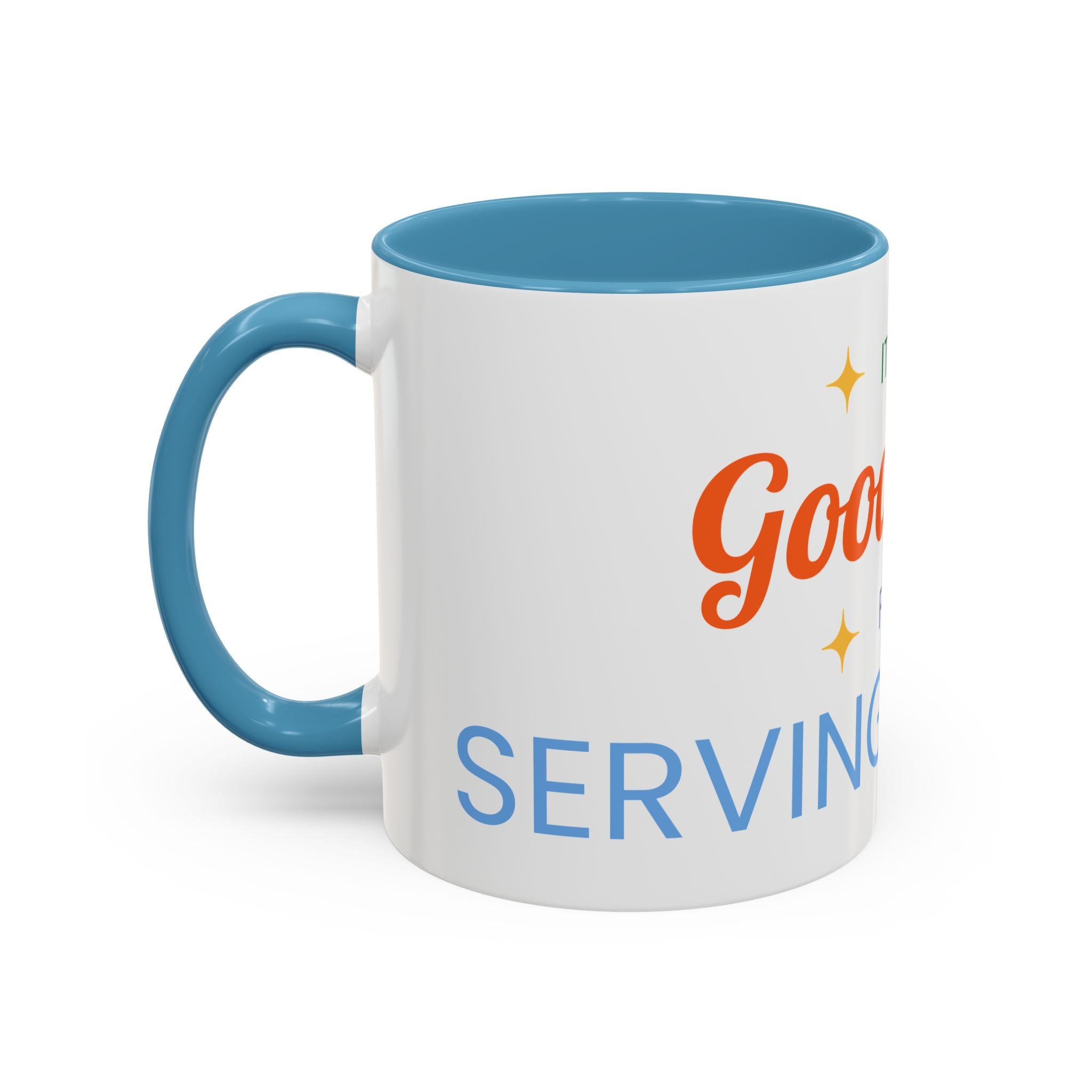 It's a Good Day for serving others Coffee Mug — Inspirational Accent Mug (11/15oz)