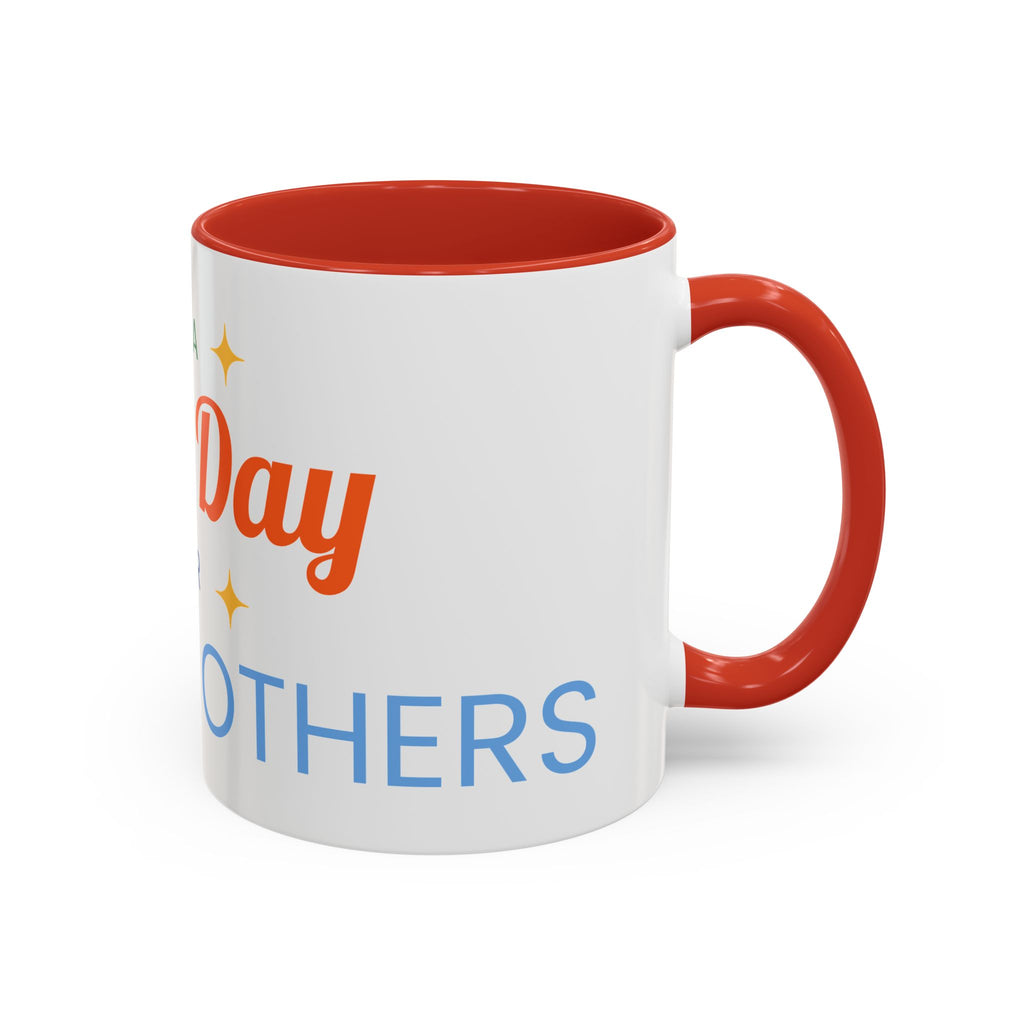 It's a Good Day for serving others Coffee Mug — Inspirational Accent Mug (11/15oz)