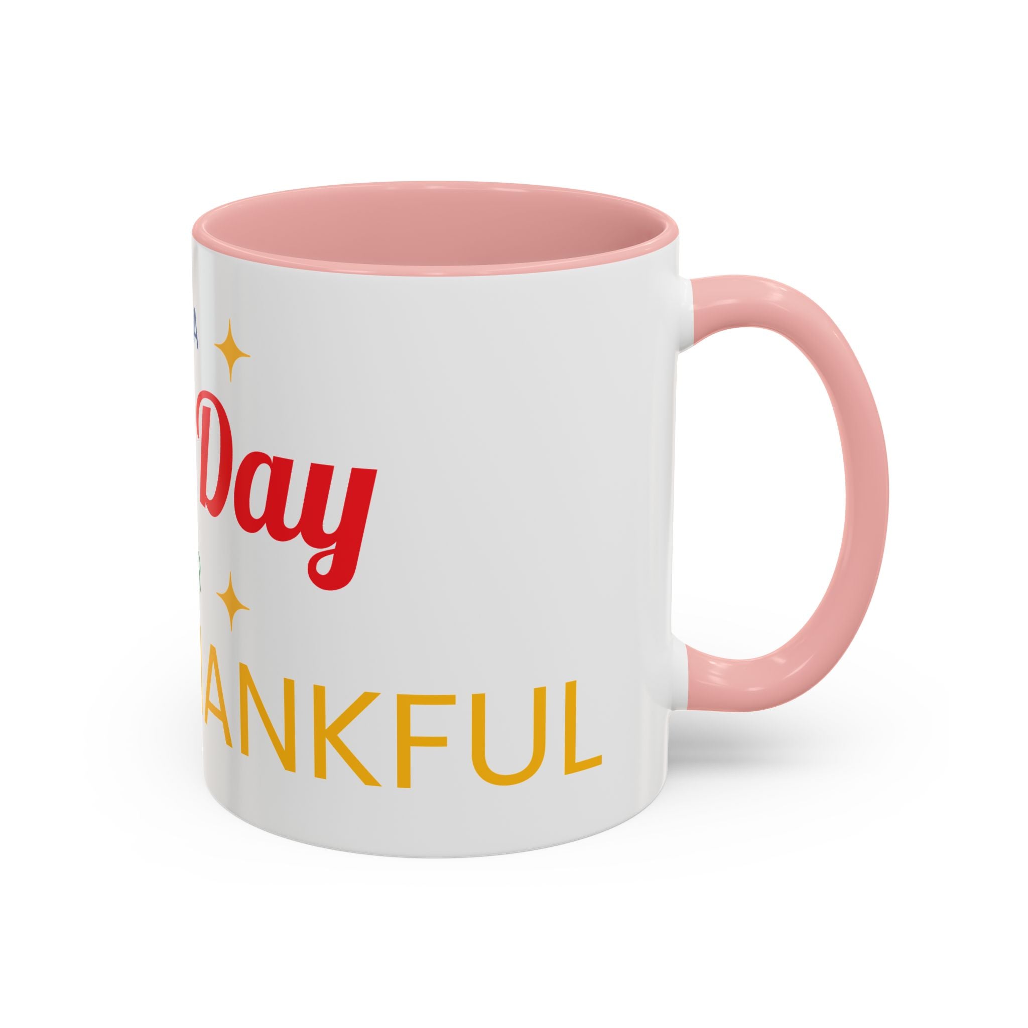 Coffee Mug — "It's a Good Day for Being Thankful" Accent Ceramic Mug
