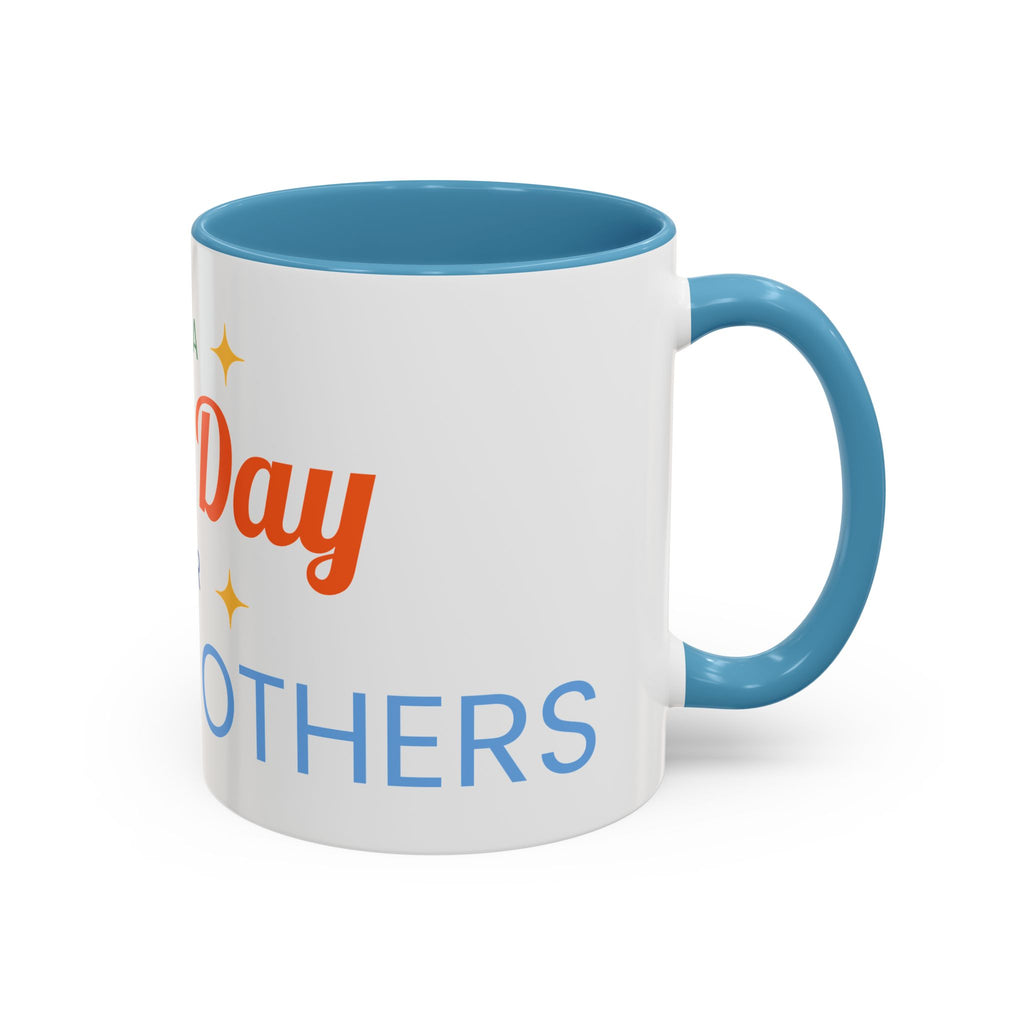 It's a Good Day for serving others Coffee Mug — Inspirational Accent Mug (11/15oz)