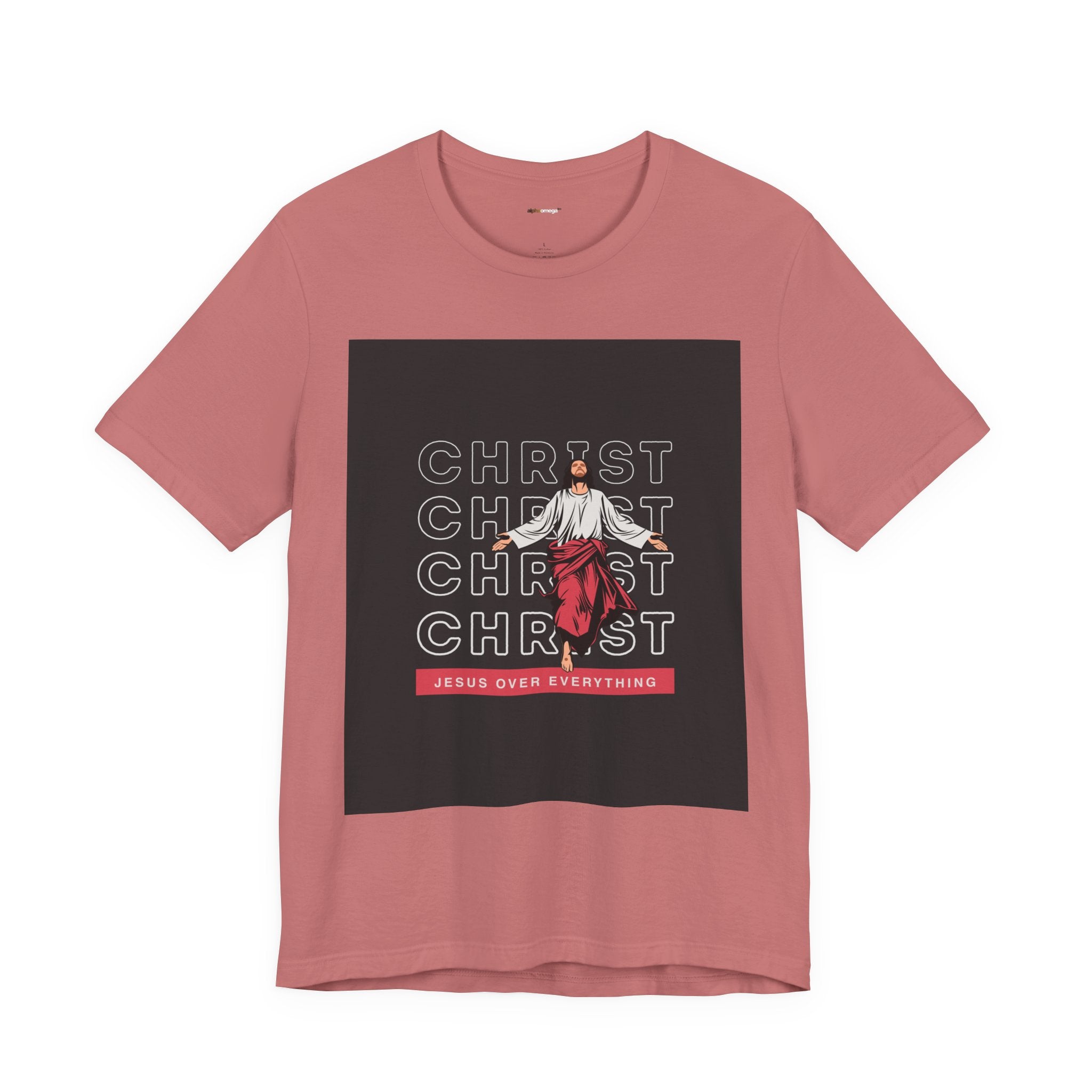 Christ - Jesus over everything Tee — Positive Message Graphic T-Shirt