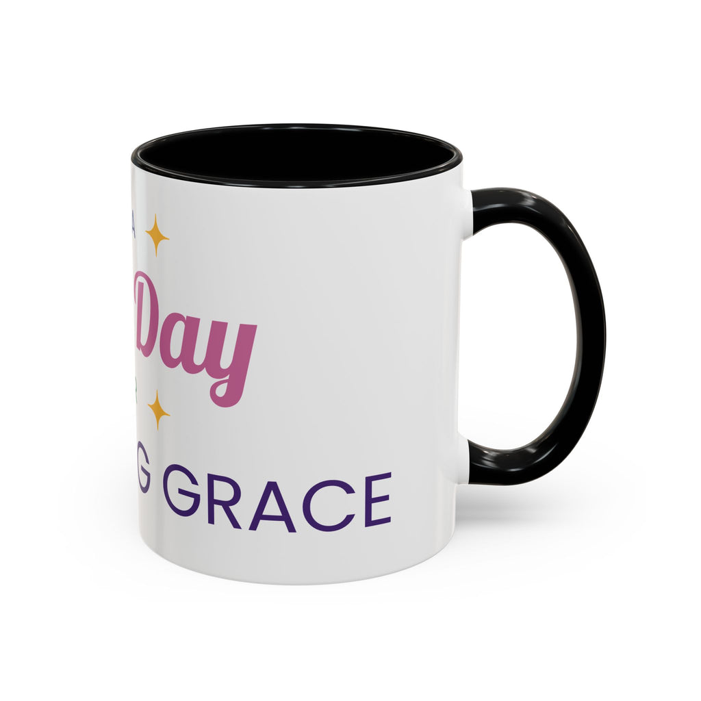 Accent Coffee Mug — "It's a Good Day for Embracing Grace" Inspirational Ceramic Coffee Mug