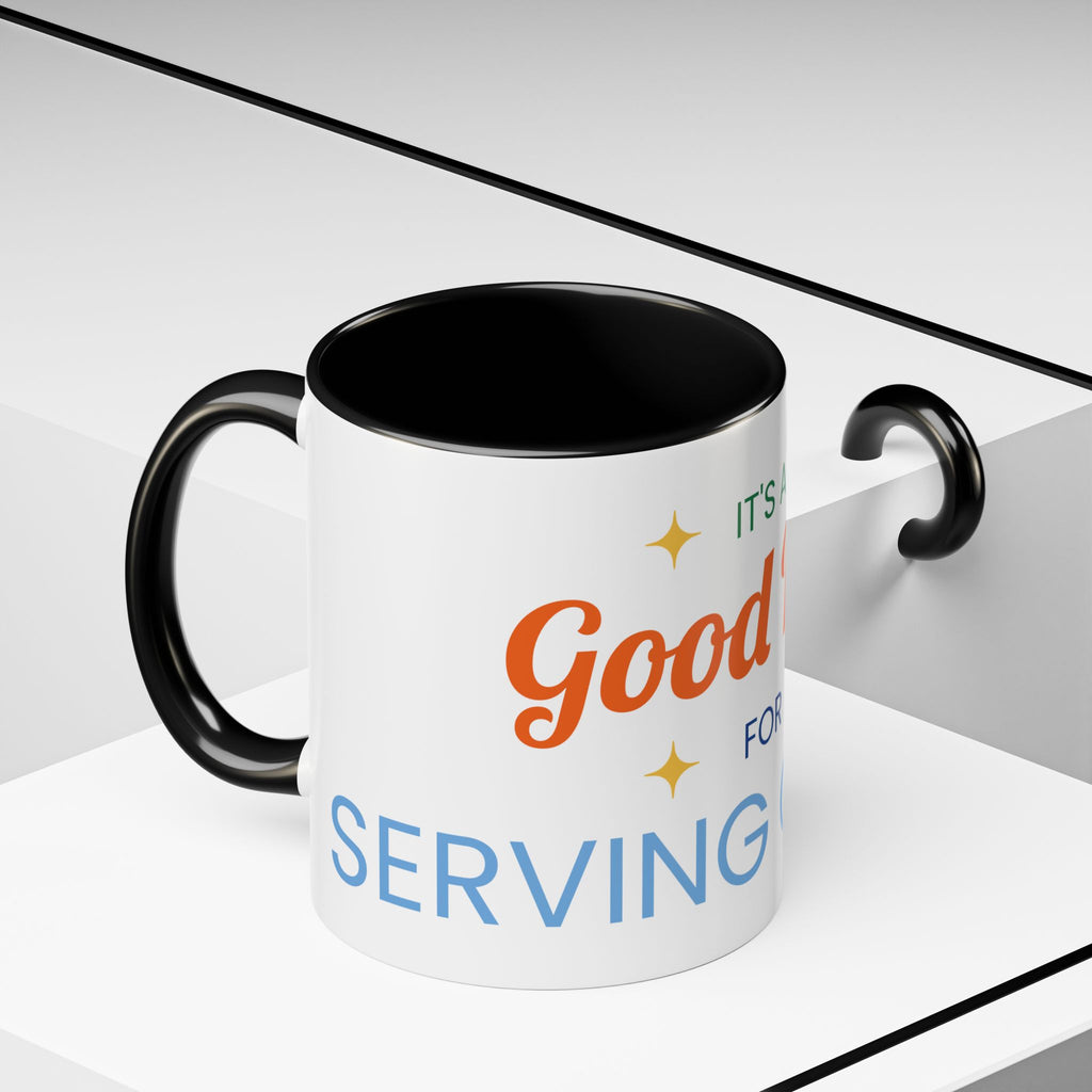 It's a Good Day for serving others Coffee Mug — Inspirational Accent Mug (11/15oz)