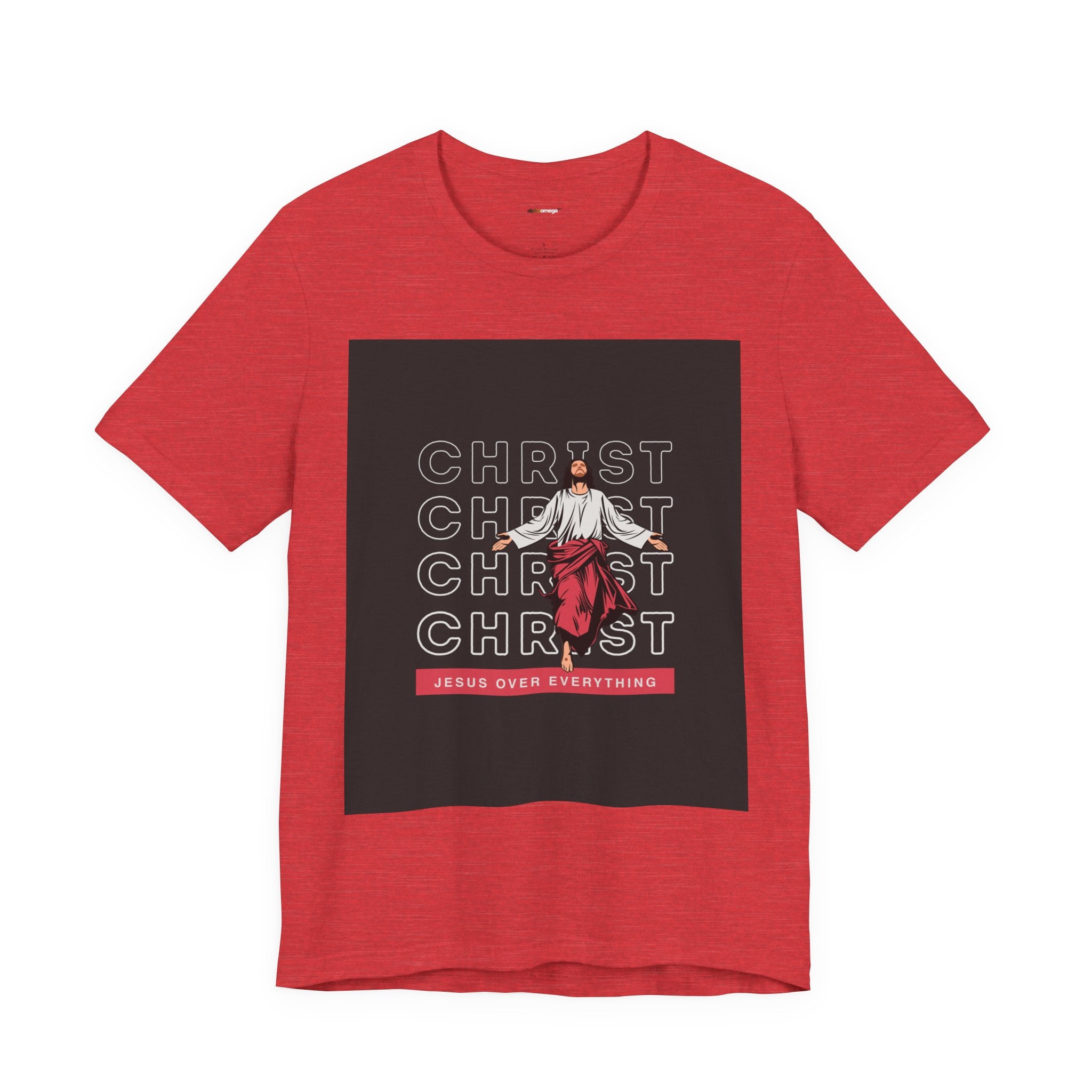 Christ - Jesus over everything Tee — Positive Message Graphic T-Shirt