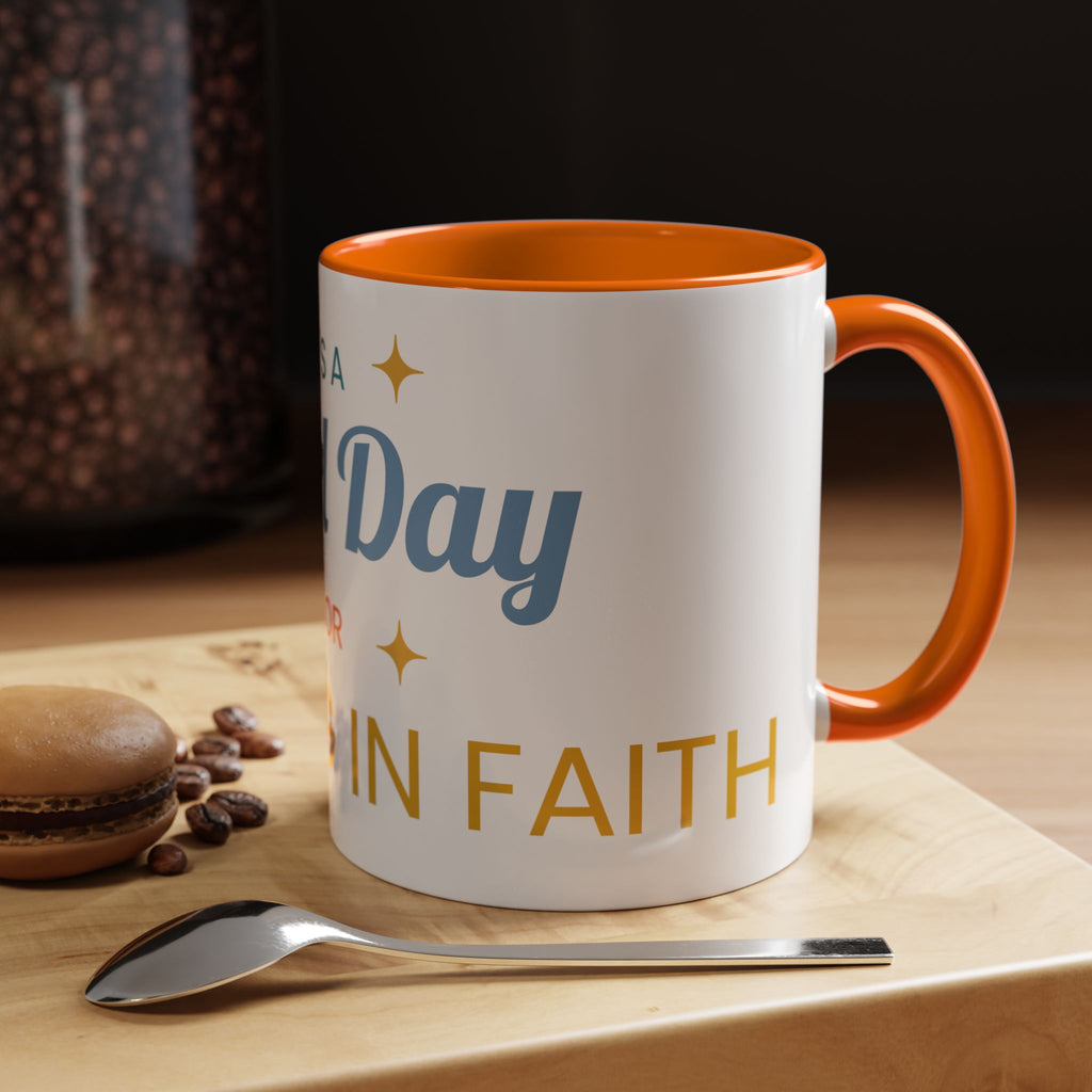 Inspirational Coffee Mug — “It's a Good Day for Walking in Faith” Ceramic Accent Mug