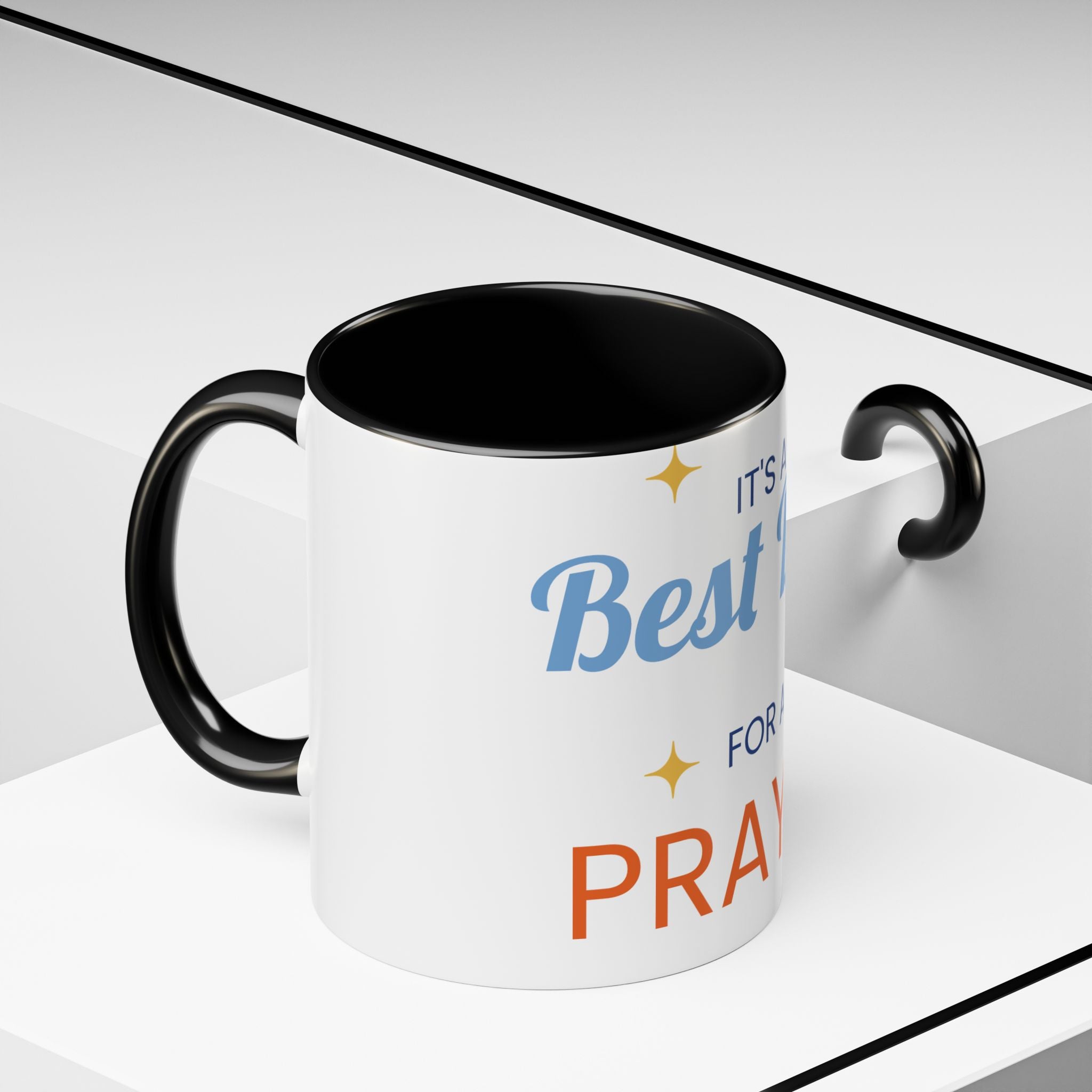 Coffee Mug - "It's a Best Day for a Prayer" Inspirational Accent Mug