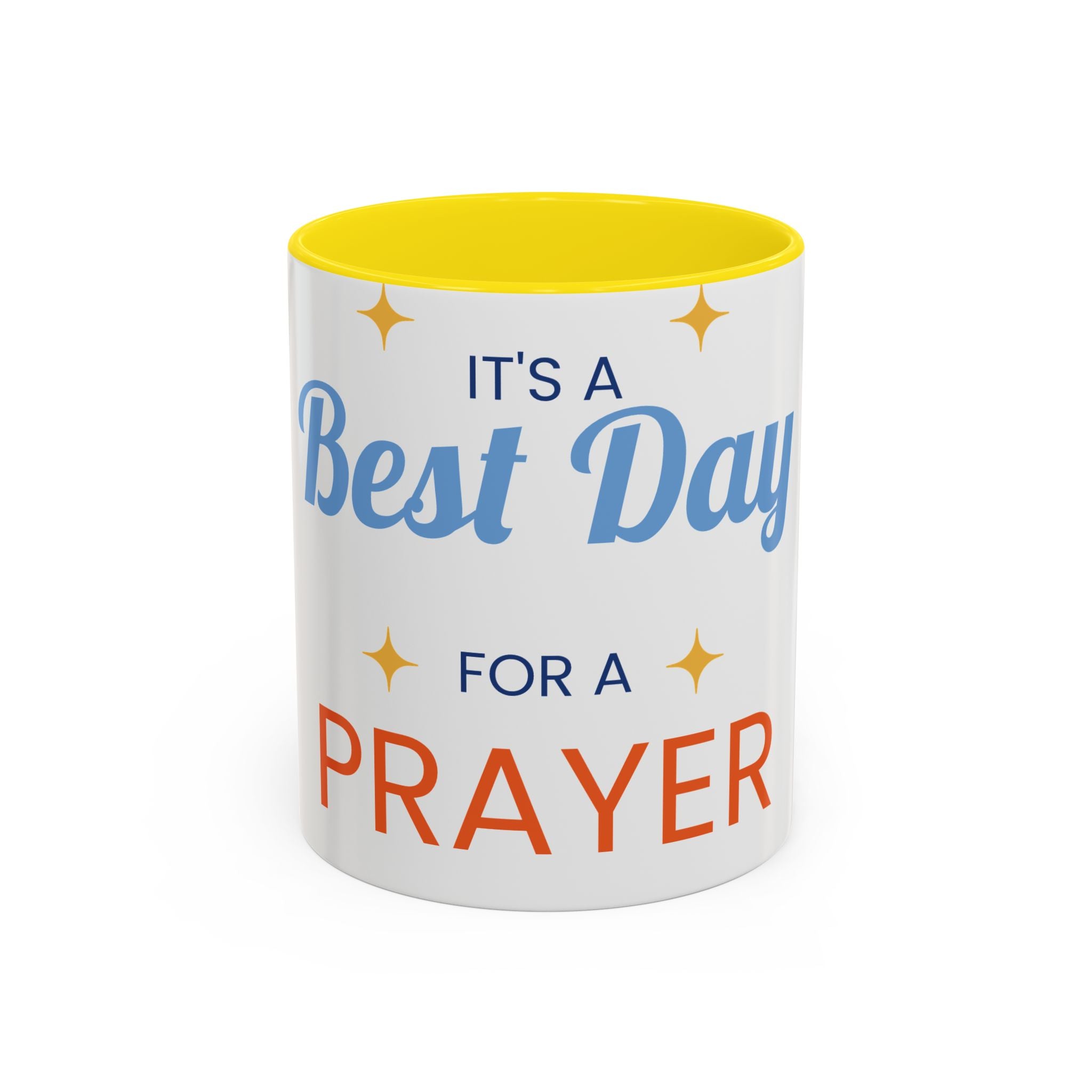 Coffee Mug - "It's a Best Day for a Prayer" Inspirational Accent Mug