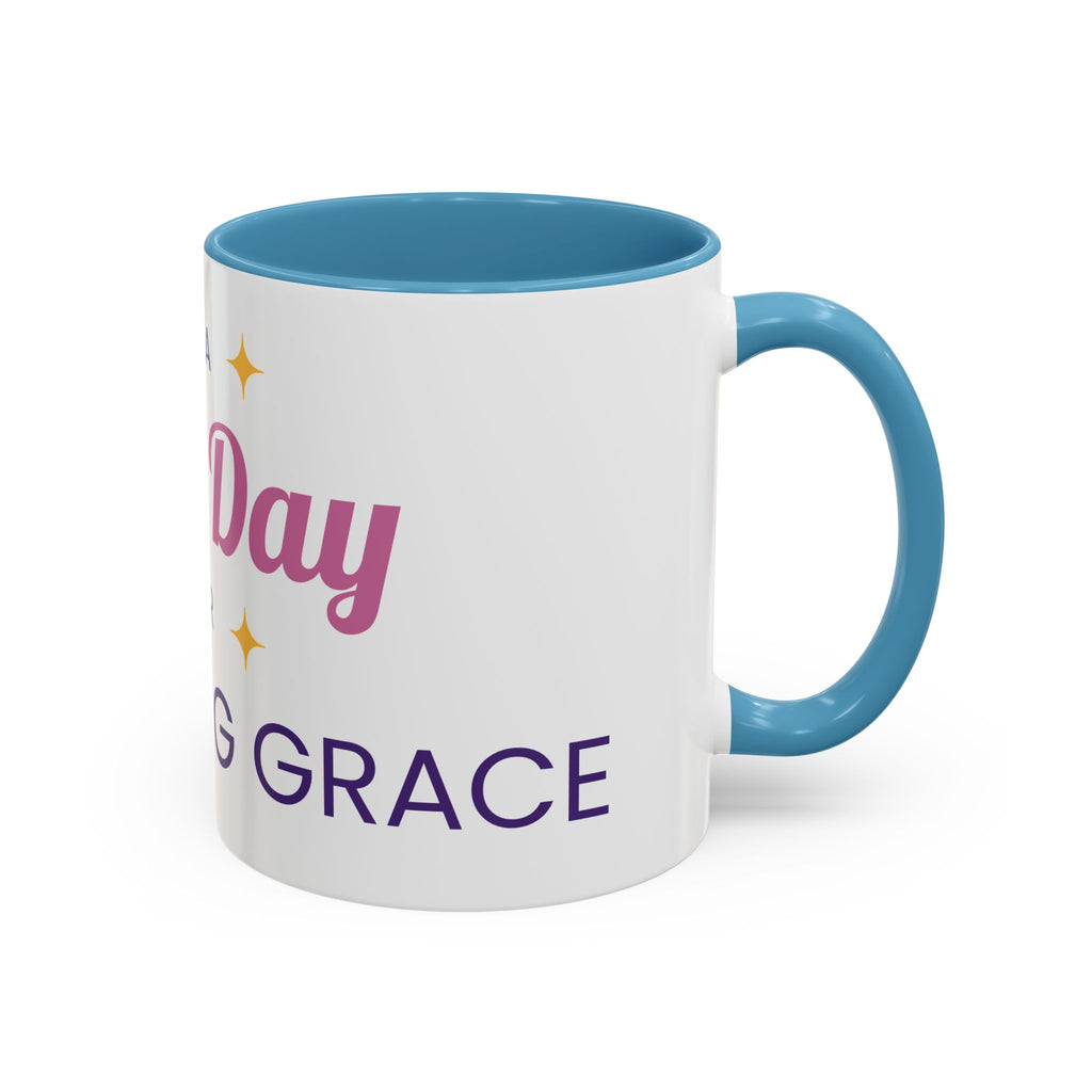 Accent Coffee Mug — "It's a Good Day for Embracing Grace" Inspirational Ceramic Coffee Mug