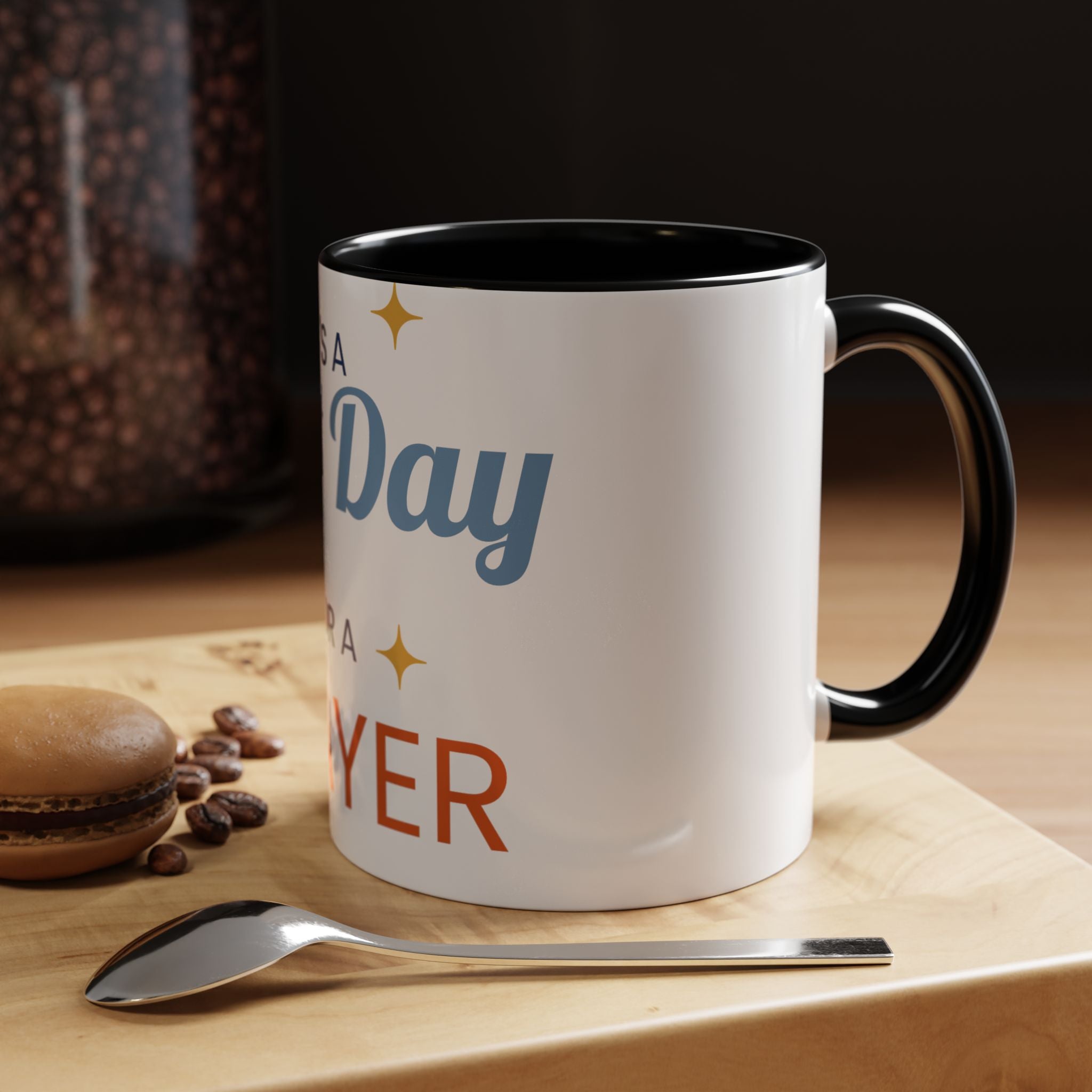 Coffee Mug - "It's a Best Day for a Prayer" Inspirational Accent Mug