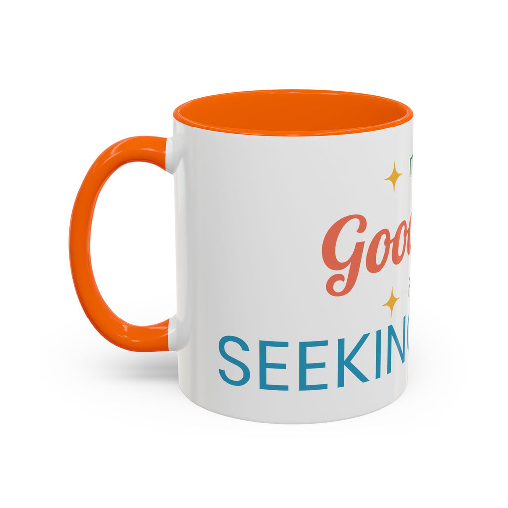 It's a Good Day for Seeking Peace Coffee Mug — Inspirational Accent Mug