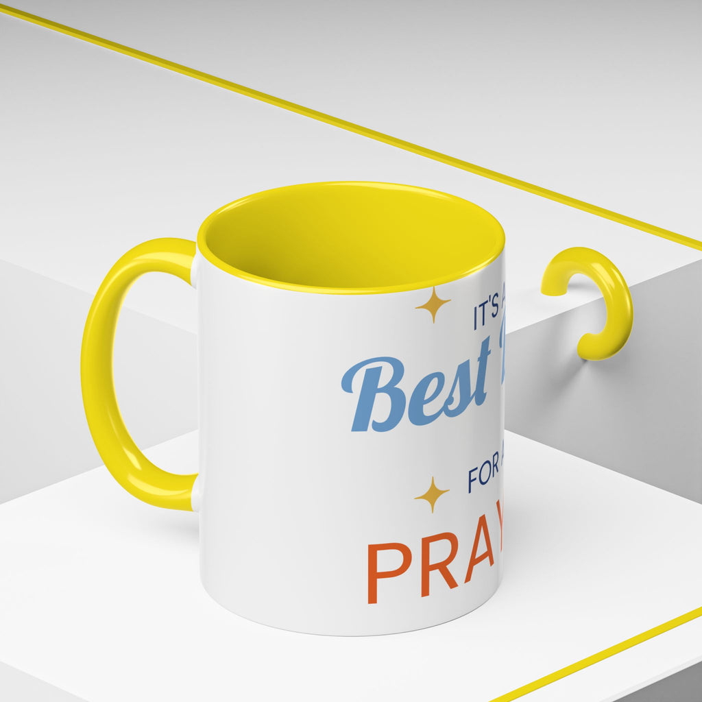 Coffee Mug - "It's a Best Day for a Prayer" Inspirational Accent Mug