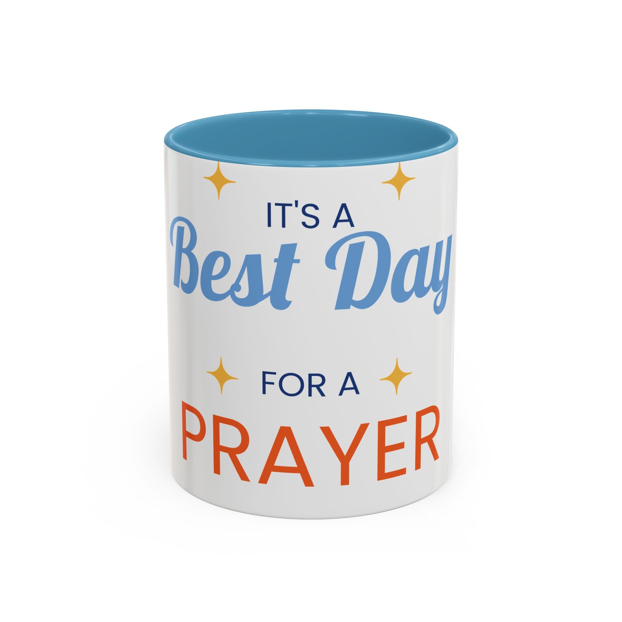 Coffee Mug - "It's a Best Day for a Prayer" Inspirational Accent Mug