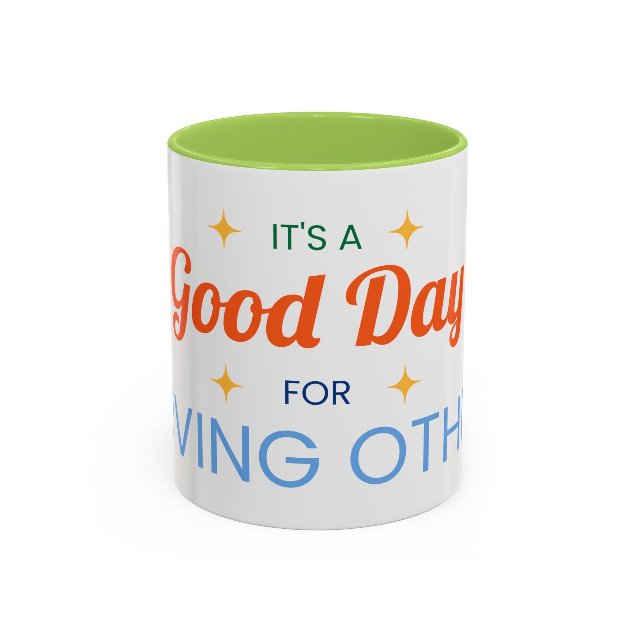 It's a Good Day for serving others Coffee Mug — Inspirational Accent Mug (11/15oz)