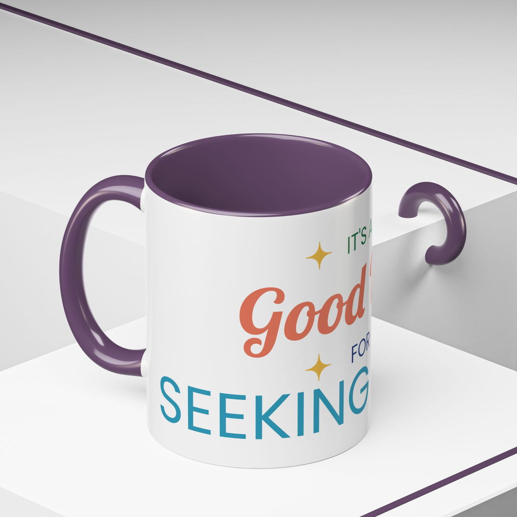 It's a Good Day for Seeking Peace Coffee Mug — Inspirational Accent Mug