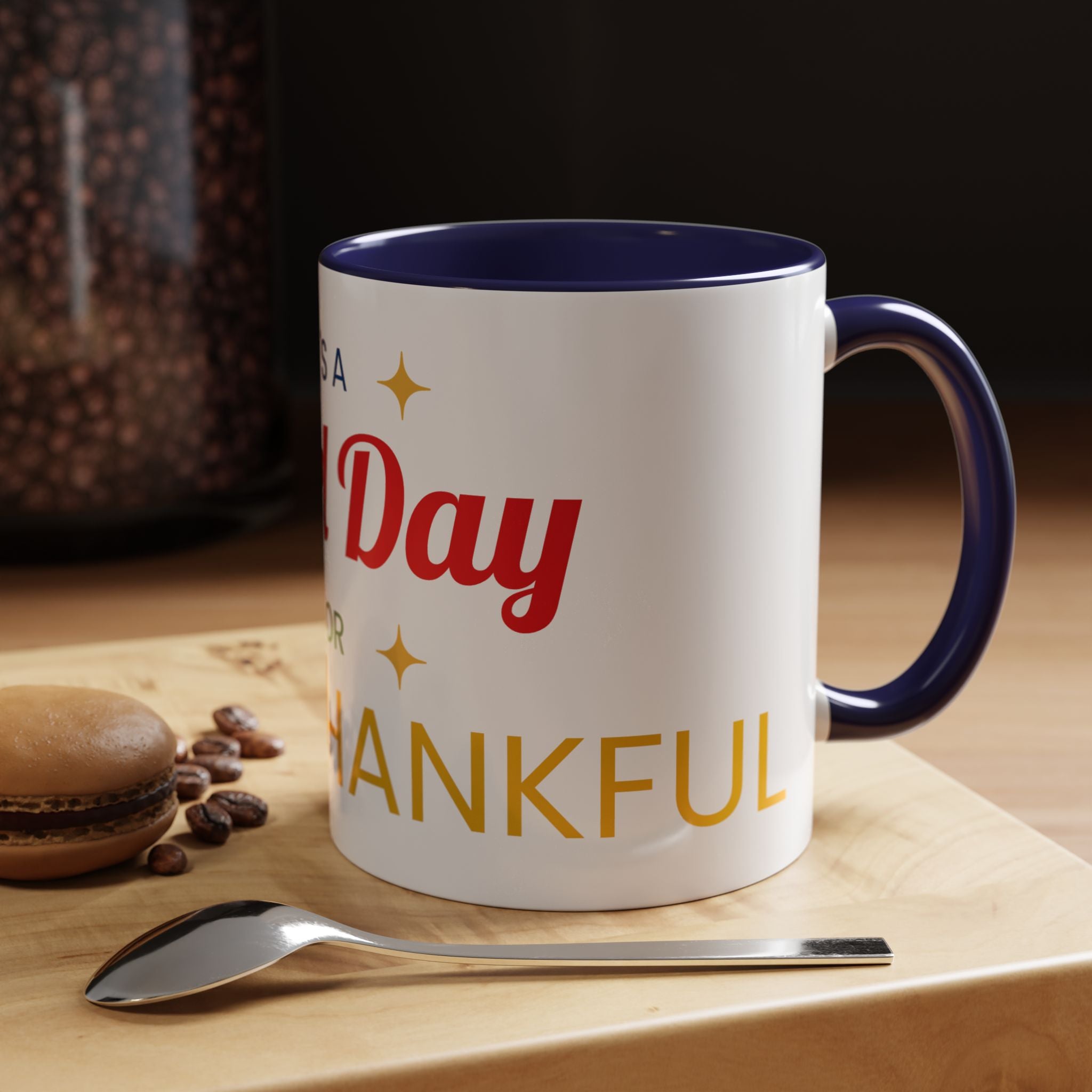 Coffee Mug — "It's a Good Day for Being Thankful" Accent Ceramic Mug