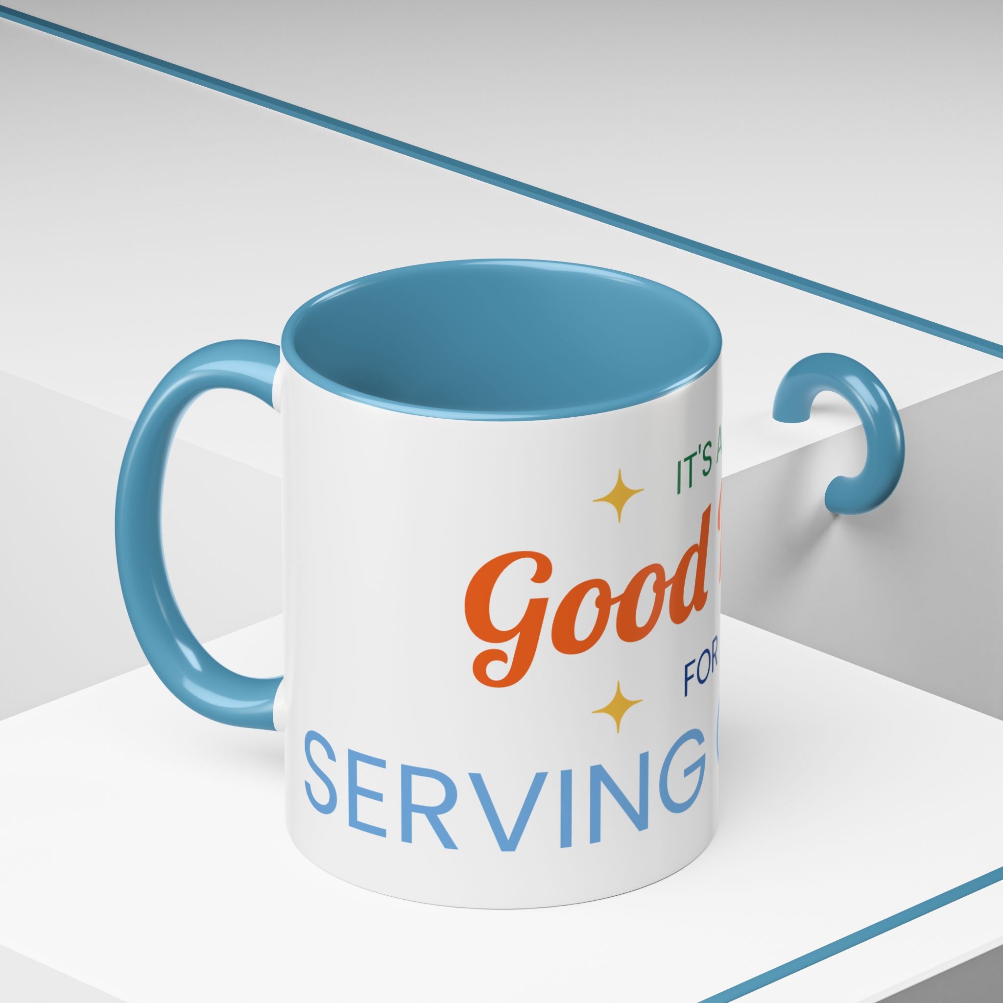It's a Good Day for serving others Coffee Mug — Inspirational Accent Mug (11/15oz)