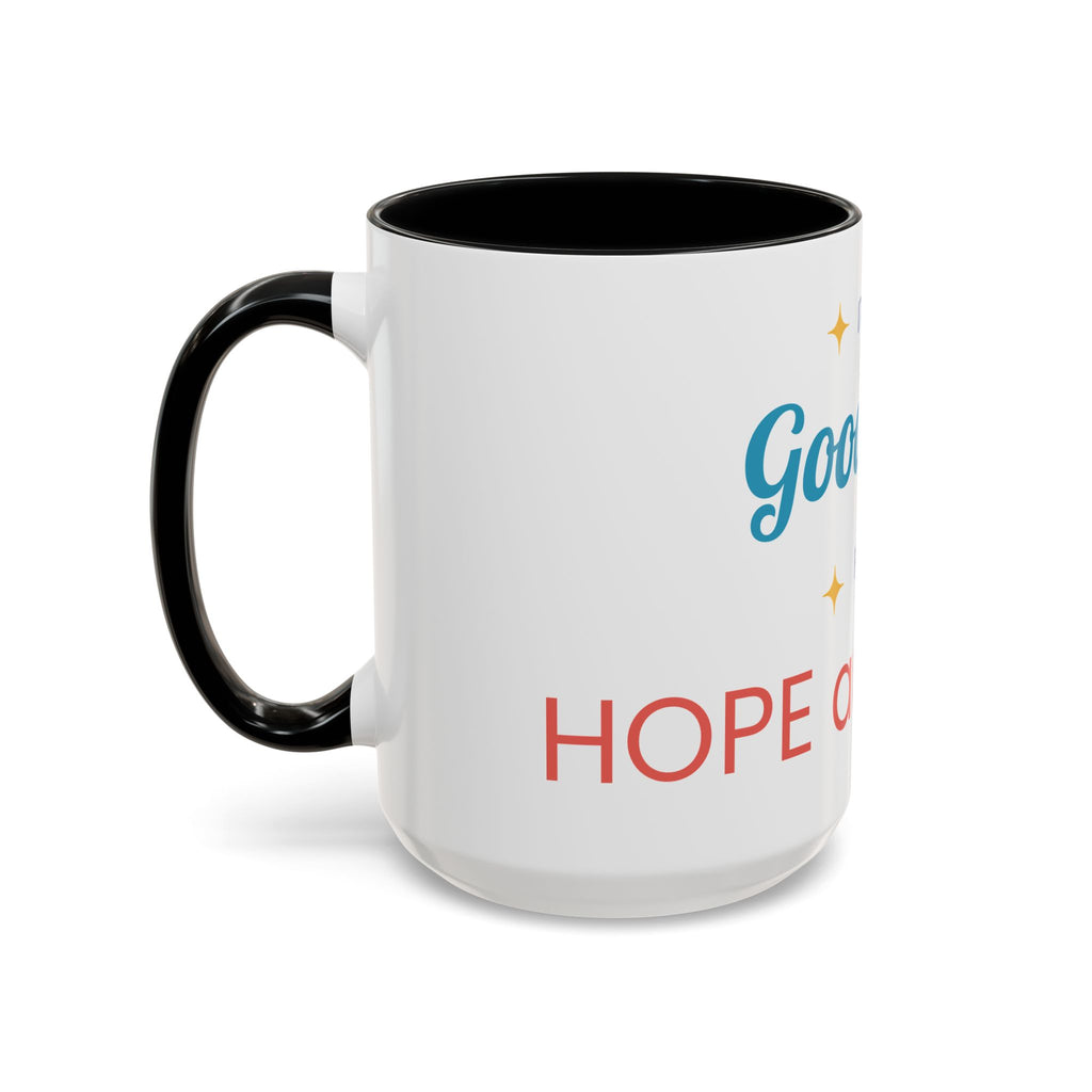 It's a Good Day for Hope and Faith Accent Coffee Mug – Inspirational Ceramic Tea Cup (11/15 oz)