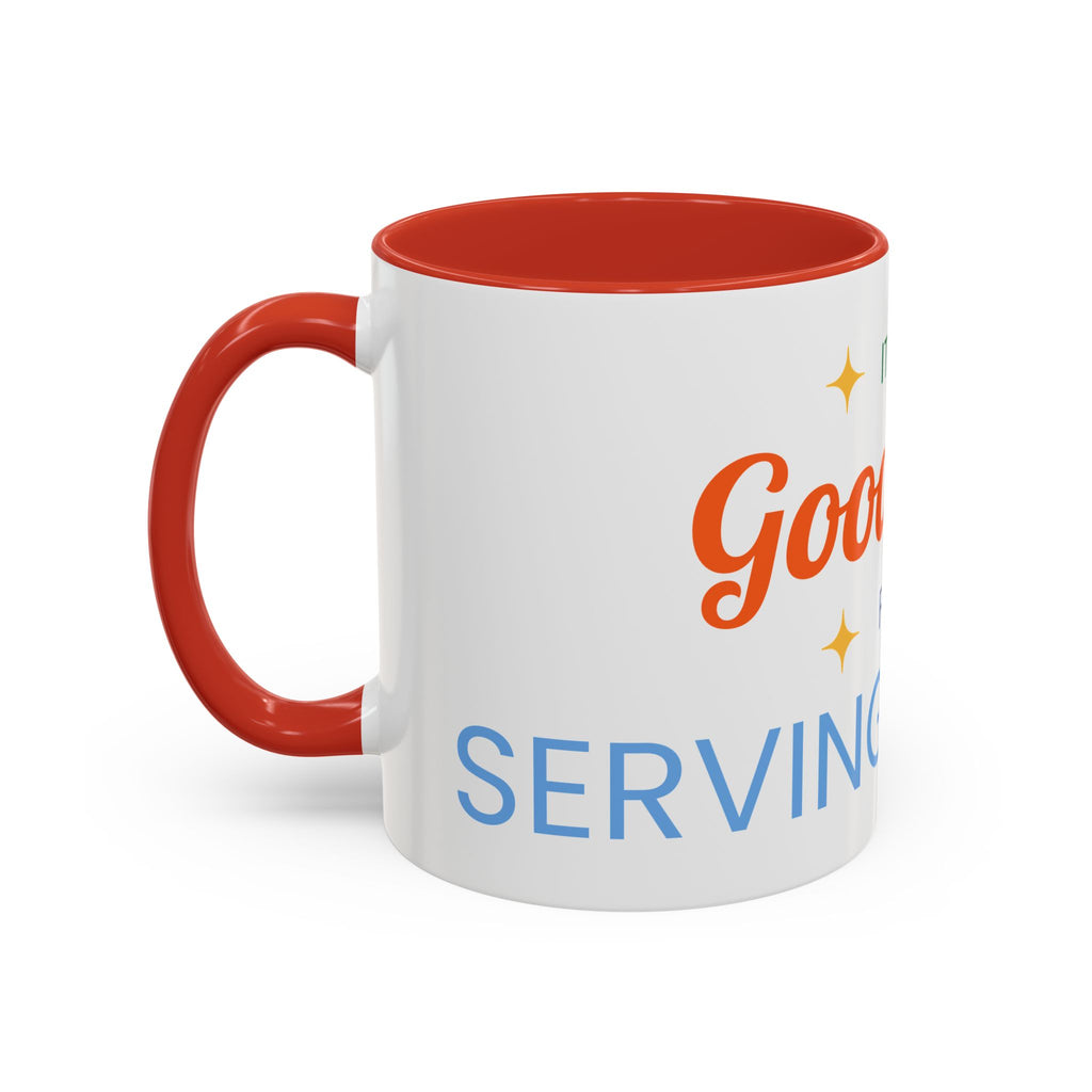It's a Good Day for serving others Coffee Mug — Inspirational Accent Mug (11/15oz)