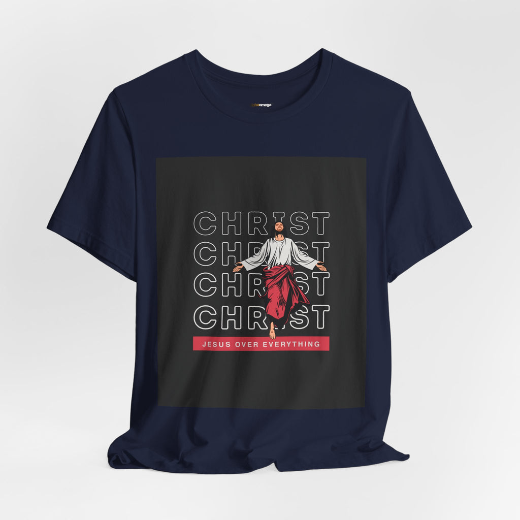Christ - Jesus over everything Tee — Positive Message Graphic T-Shirt