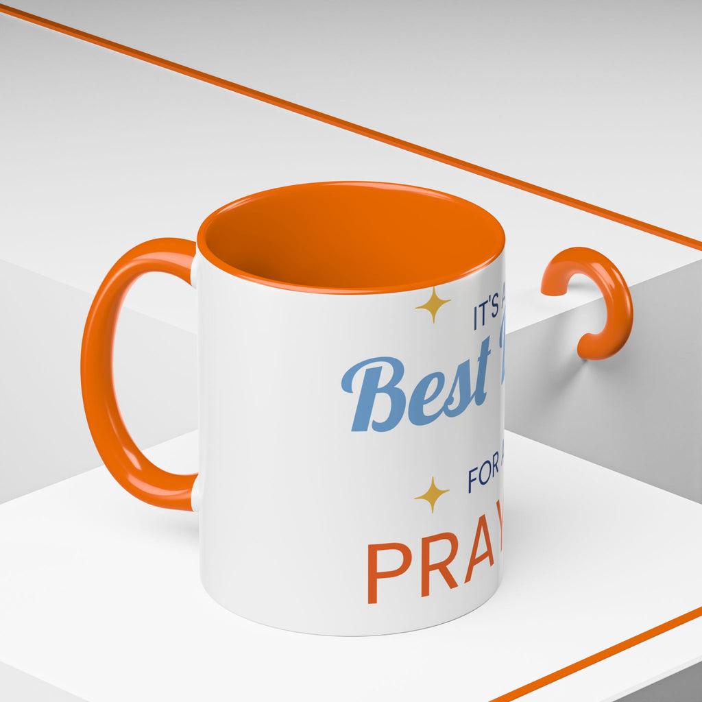 Coffee Mug - "It's a Best Day for a Prayer" Inspirational Accent Mug