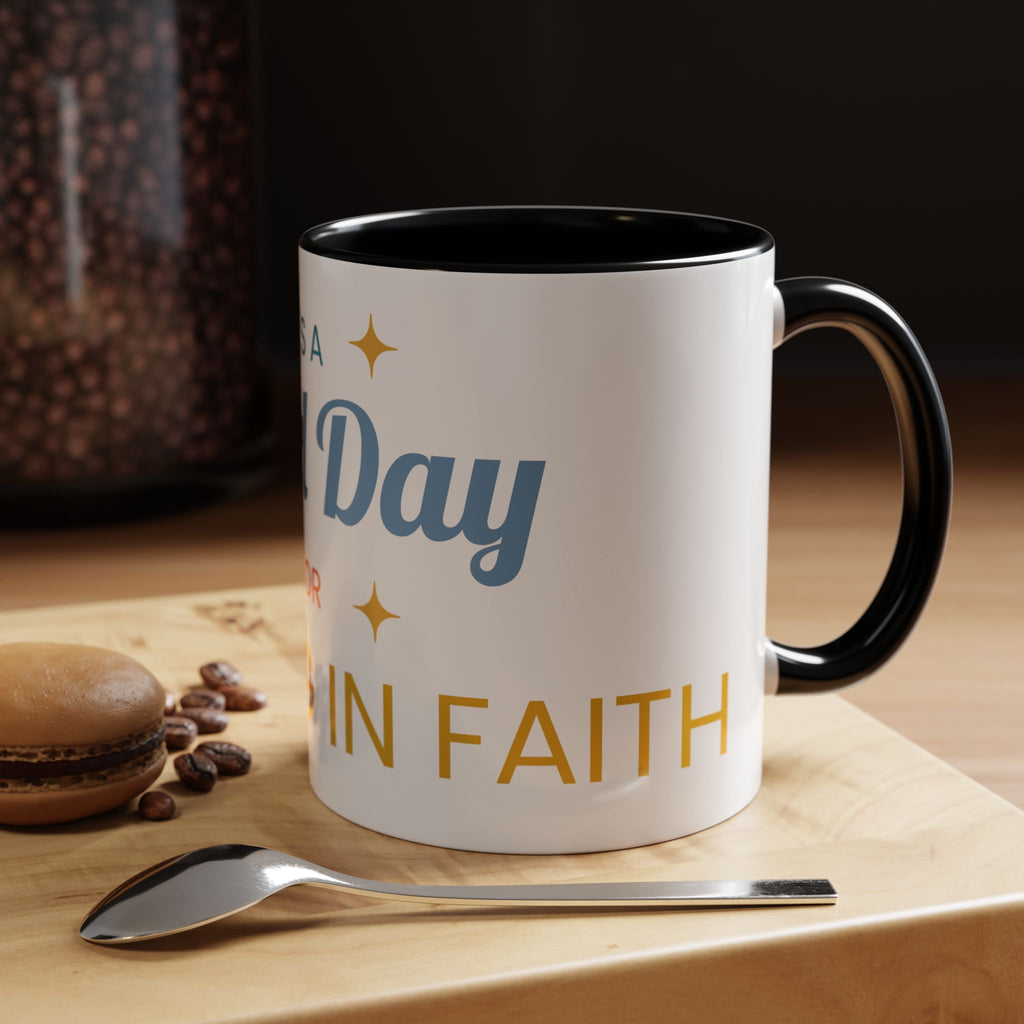 Inspirational Coffee Mug — “It's a Good Day for Walking in Faith” Ceramic Accent Mug