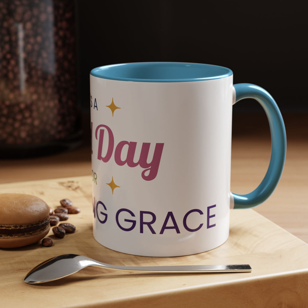 Accent Coffee Mug — "It's a Good Day for Embracing Grace" Inspirational Ceramic Coffee Mug