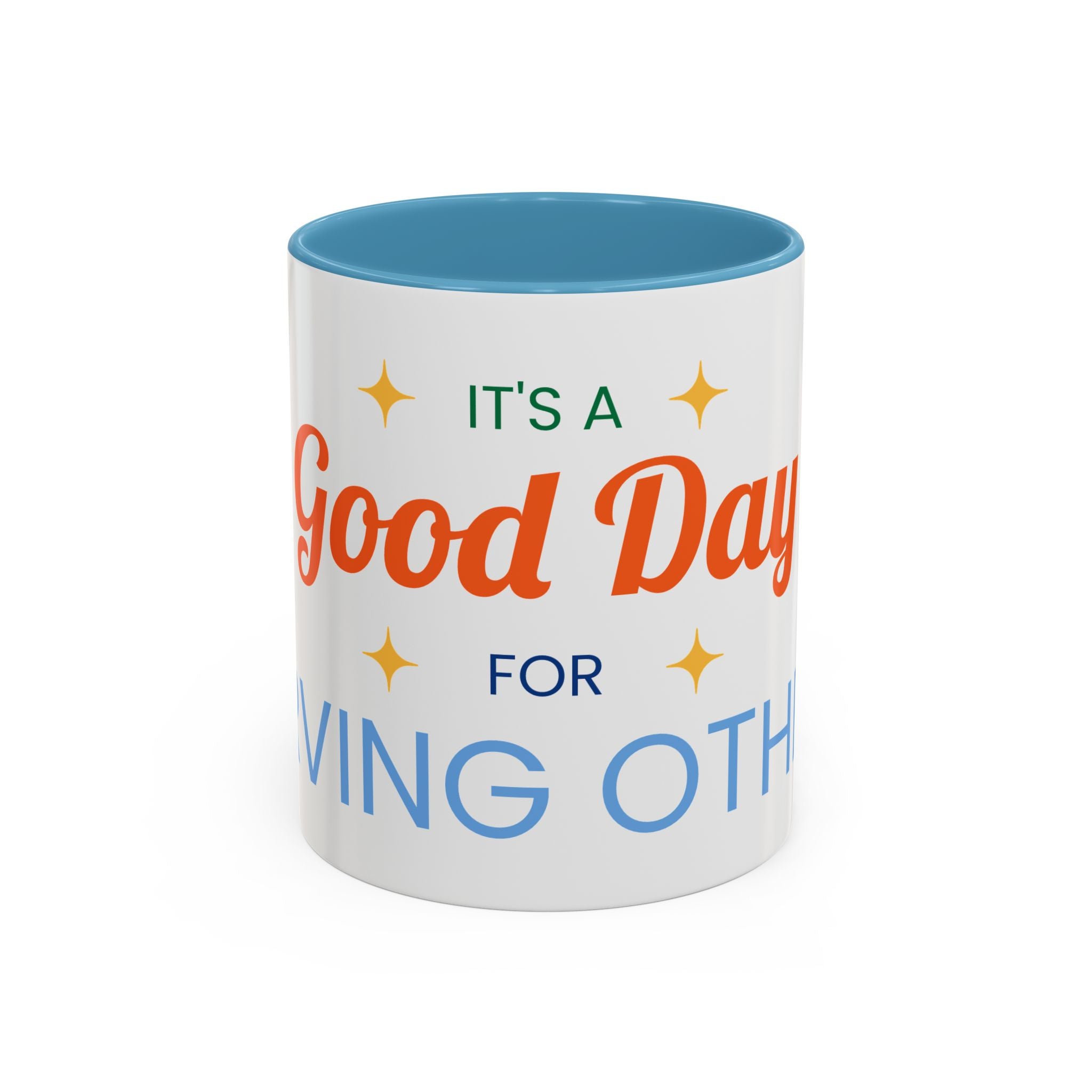 It's a Good Day for serving others Coffee Mug — Inspirational Accent Mug (11/15oz)