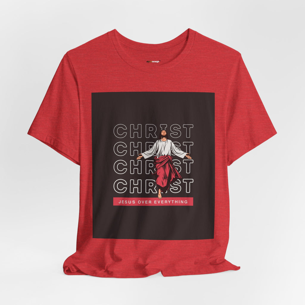 Christ - Jesus over everything Tee — Positive Message Graphic T-Shirt