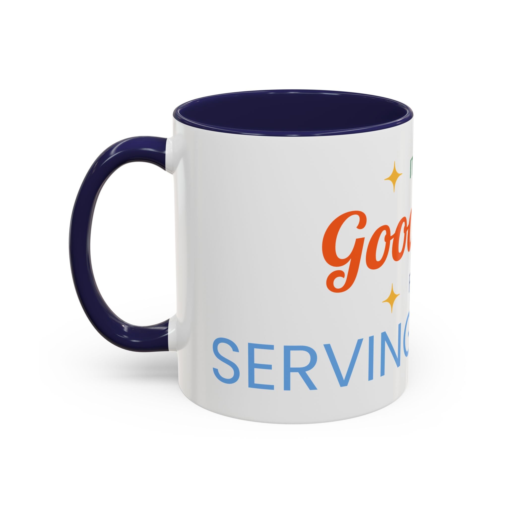 It's a Good Day for serving others Coffee Mug — Inspirational Accent Mug (11/15oz)