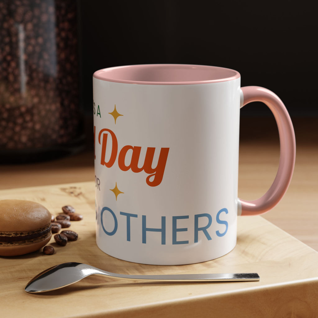 It's a Good Day for serving others Coffee Mug — Inspirational Accent Mug (11/15oz)