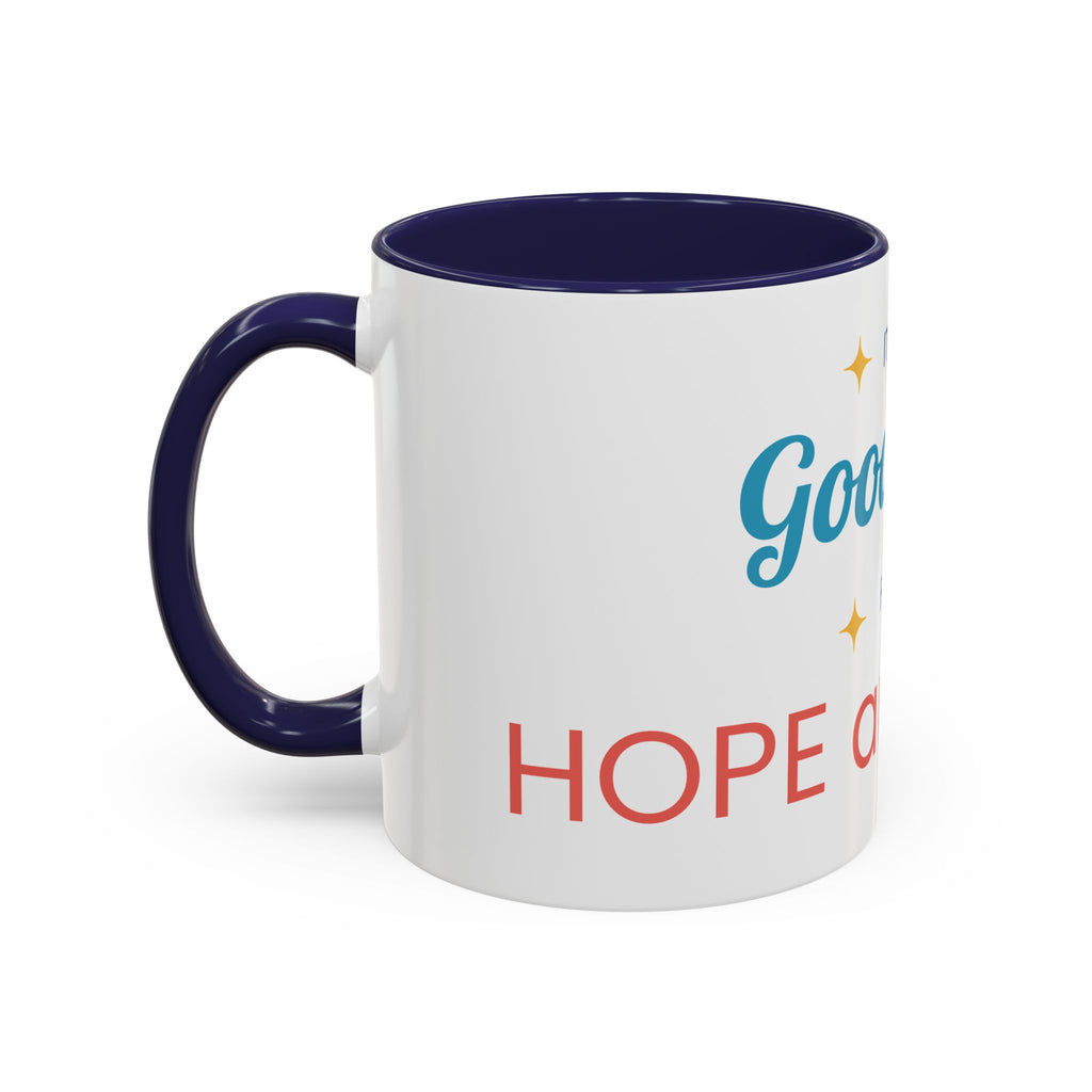 It's a Good Day for Hope and Faith Accent Coffee Mug – Inspirational Ceramic Tea Cup (11/15 oz)