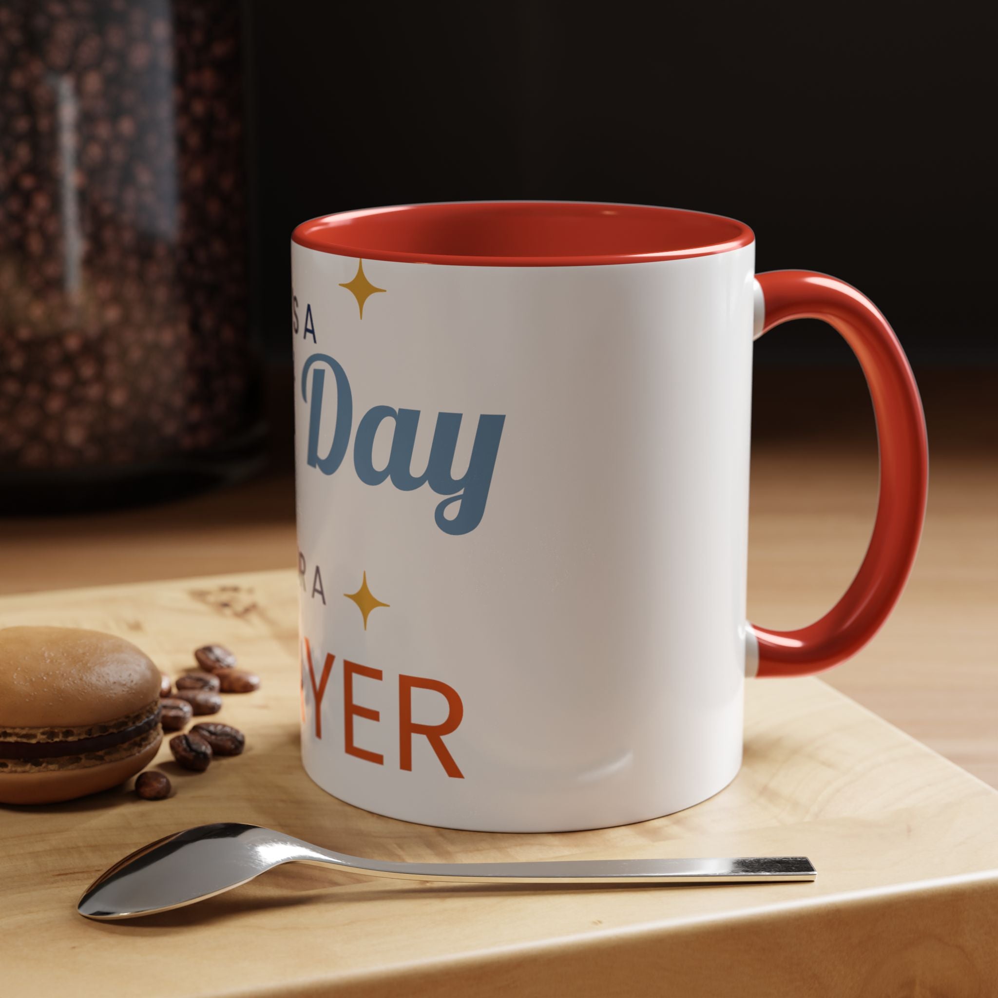 Coffee Mug - "It's a Best Day for a Prayer" Inspirational Accent Mug