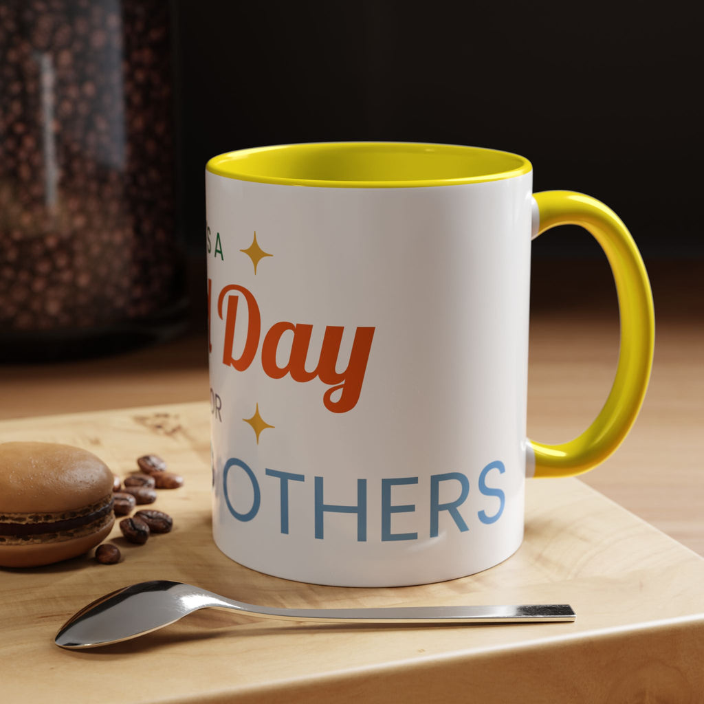 It's a Good Day for serving others Coffee Mug — Inspirational Accent Mug (11/15oz)