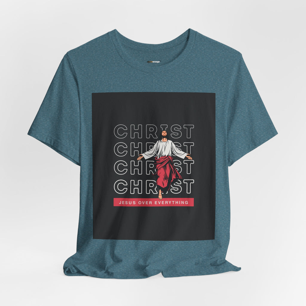 Christ - Jesus over everything Tee — Positive Message Graphic T-Shirt