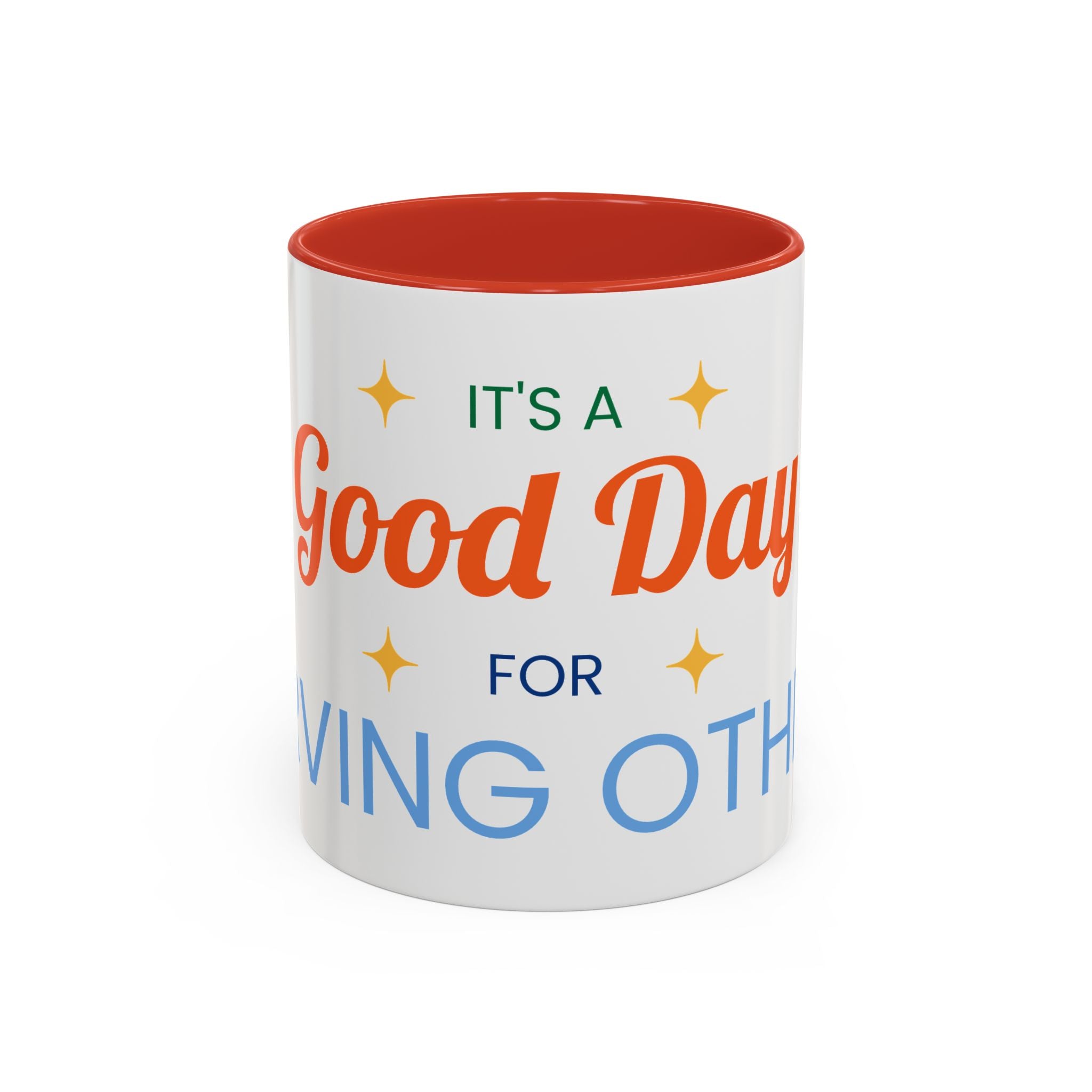 It's a Good Day for serving others Coffee Mug — Inspirational Accent Mug (11/15oz)