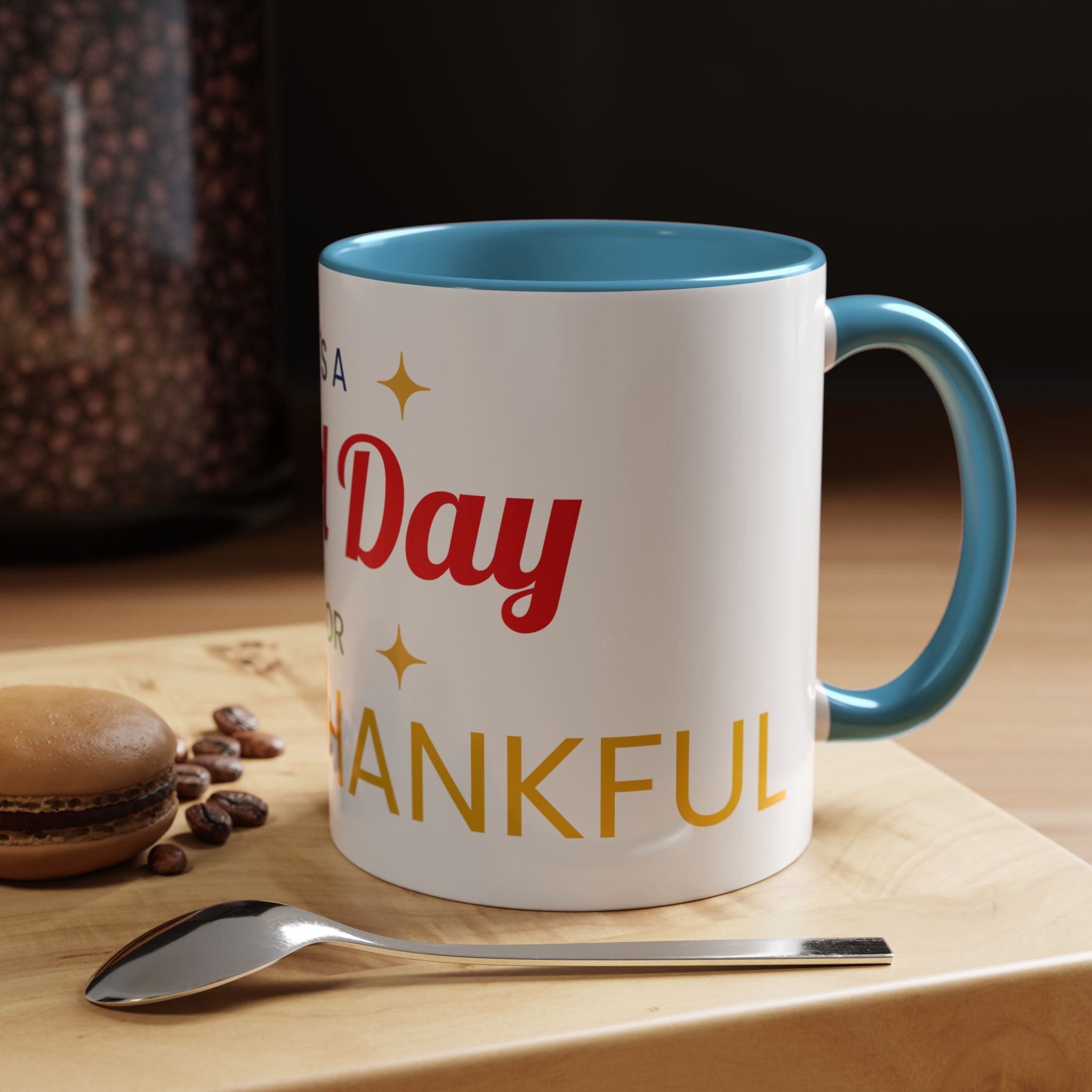 Coffee Mug — "It's a Good Day for Being Thankful" Accent Ceramic Mug