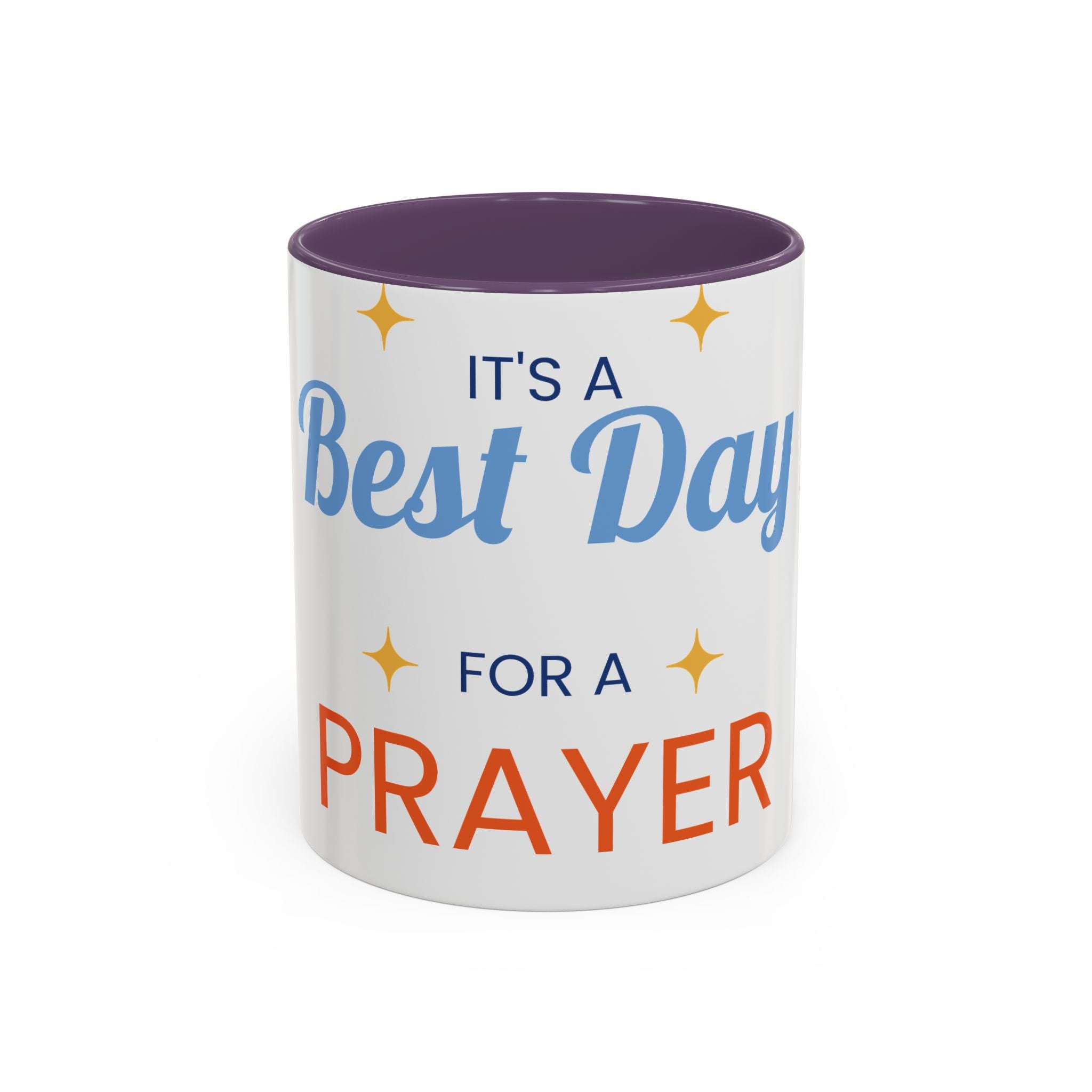 Coffee Mug - "It's a Best Day for a Prayer" Inspirational Accent Mug