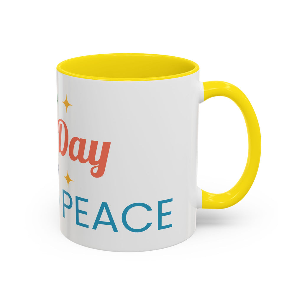It's a Good Day for Seeking Peace Coffee Mug — Inspirational Accent Mug