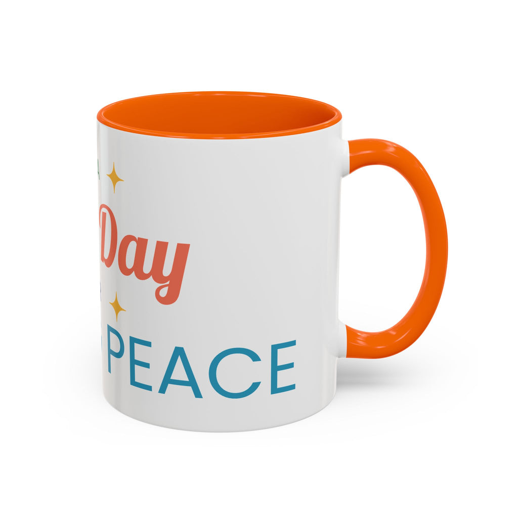 It's a Good Day for Seeking Peace Coffee Mug — Inspirational Accent Mug