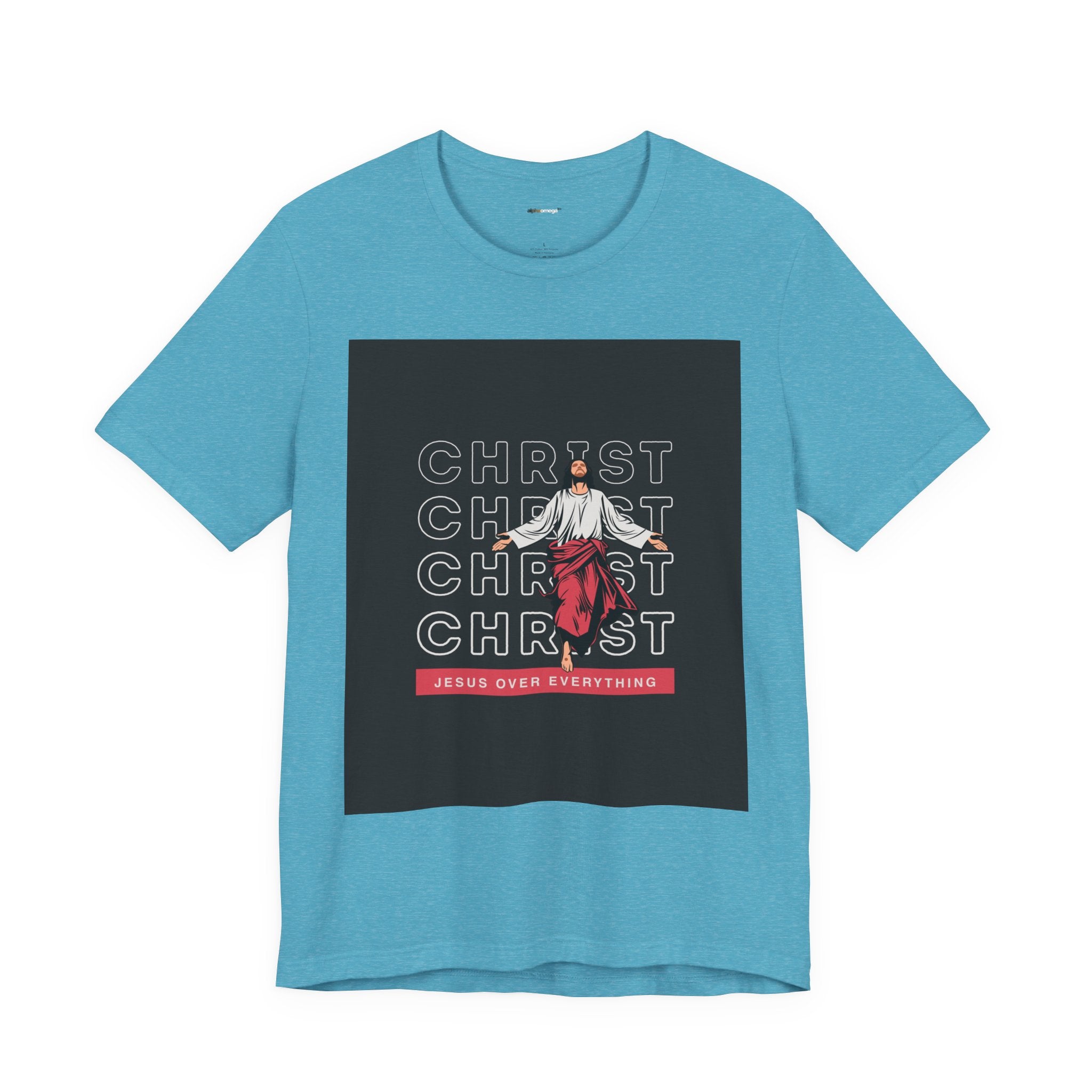Christ - Jesus over everything Tee — Positive Message Graphic T-Shirt