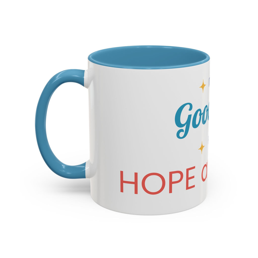 It's a Good Day for Hope and Faith Accent Coffee Mug – Inspirational Ceramic Tea Cup (11/15 oz)
