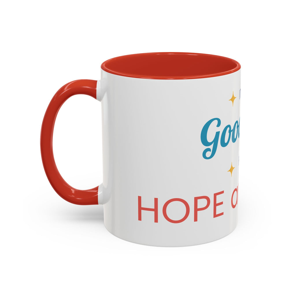 It's a Good Day for Hope and Faith Accent Coffee Mug – Inspirational Ceramic Tea Cup (11/15 oz)