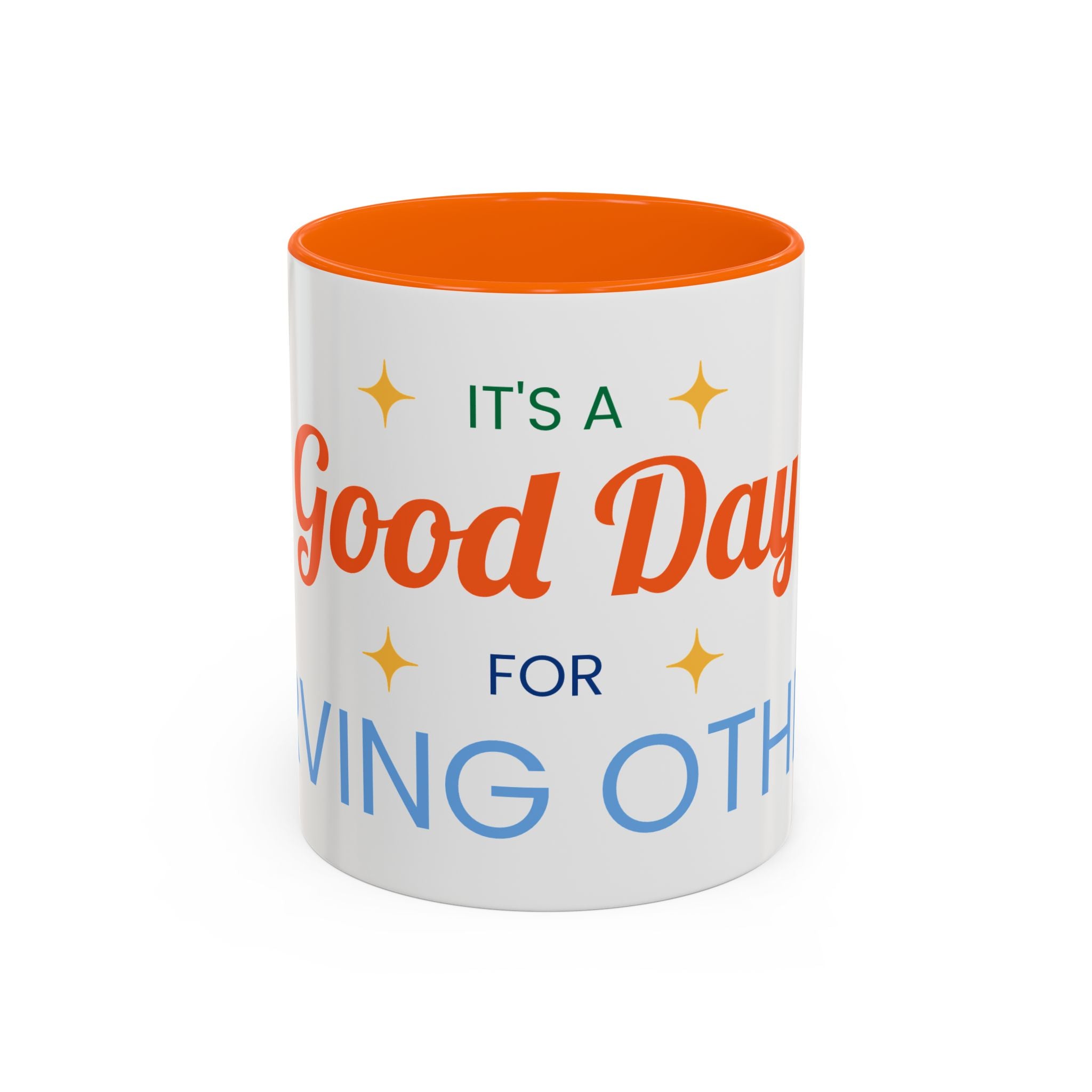It's a Good Day for serving others Coffee Mug — Inspirational Accent Mug (11/15oz)