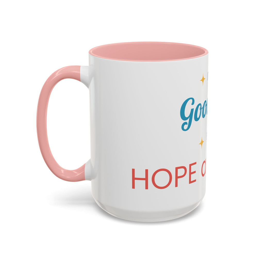 It's a Good Day for Hope and Faith Accent Coffee Mug – Inspirational Ceramic Tea Cup (11/15 oz)