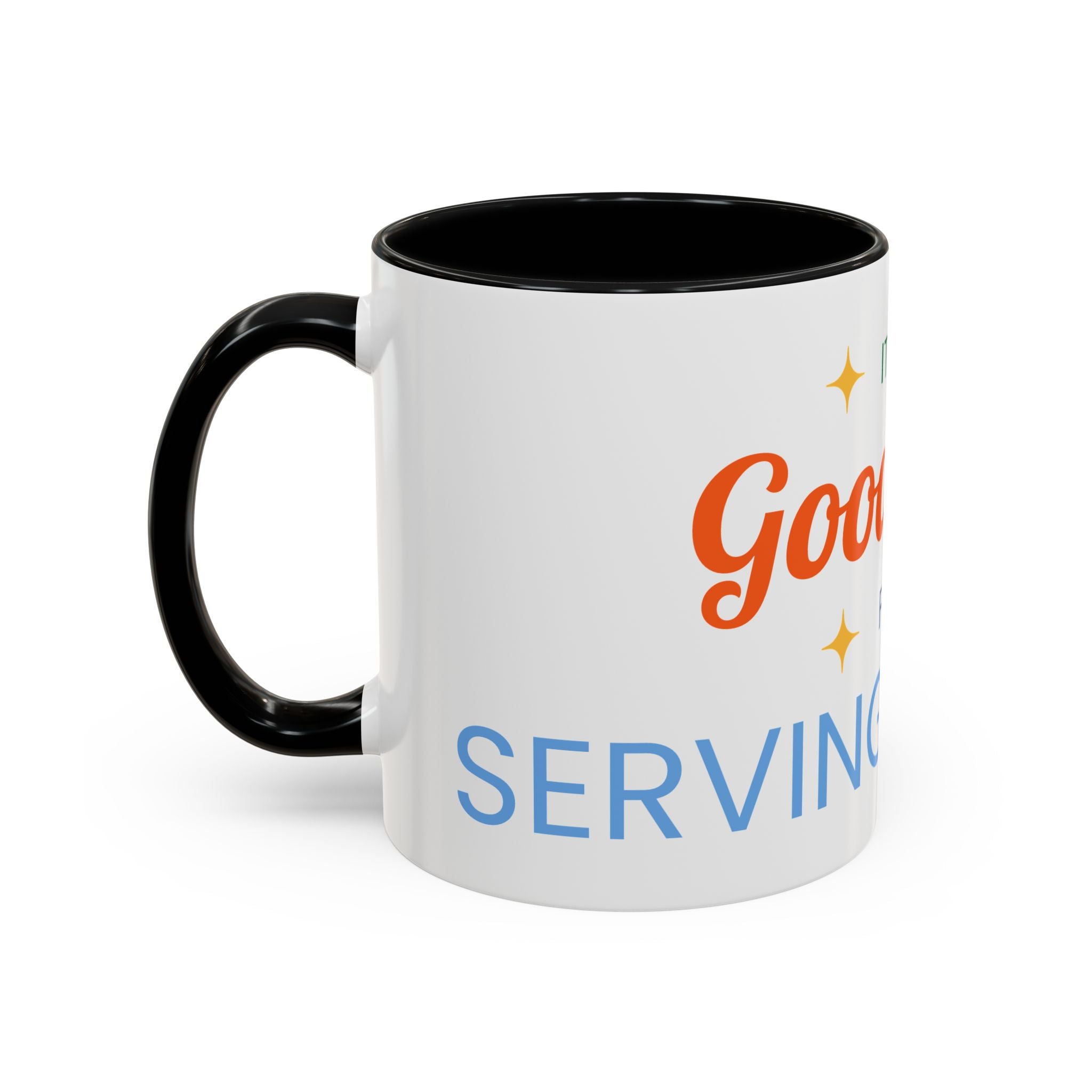 It's a Good Day for serving others Coffee Mug — Inspirational Accent Mug (11/15oz)