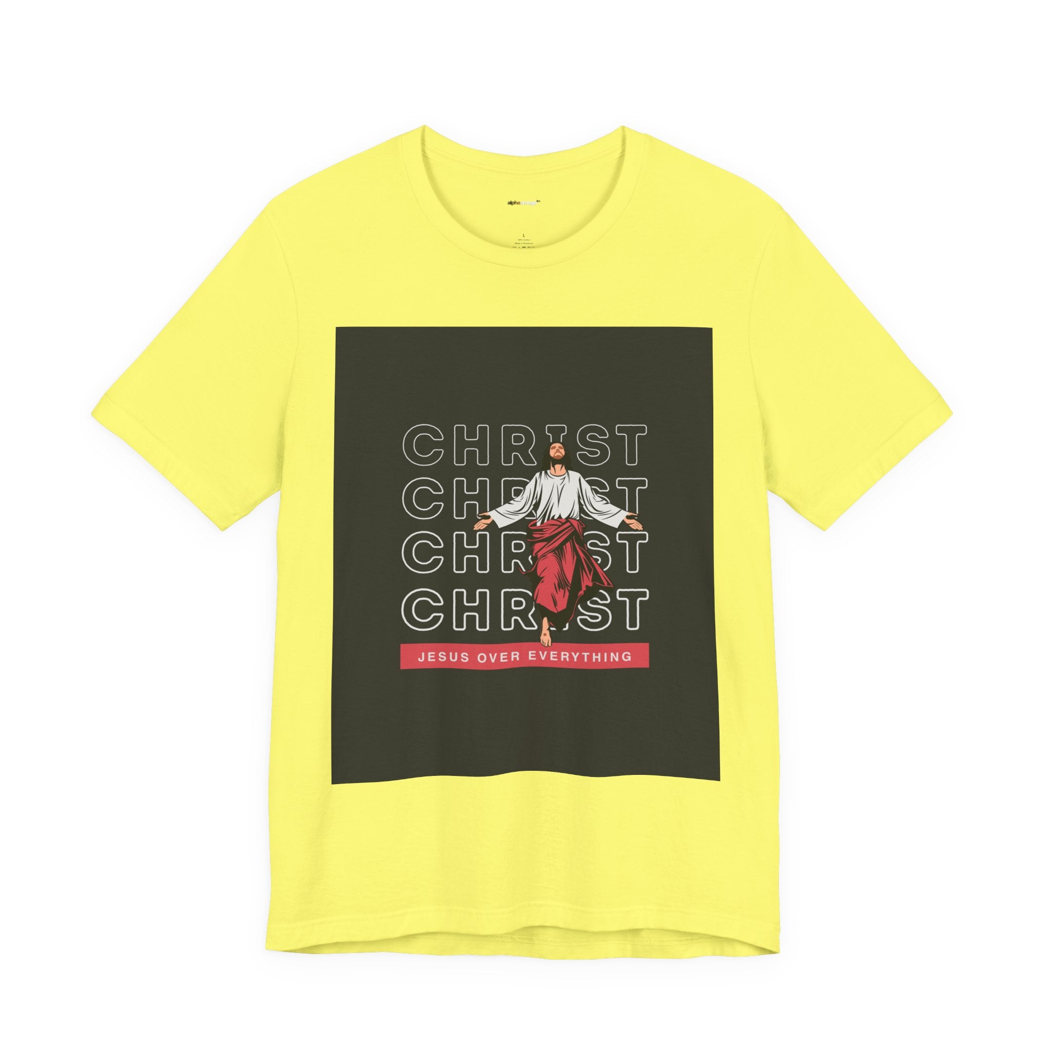 Christ - Jesus over everything Tee — Positive Message Graphic T-Shirt